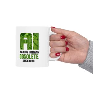 AI Making Humans Obsolete Since 1956 Myg | Funny Tech Coffee Cup Gift