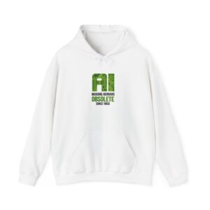 AI Making Humans Obsolete Since 1956 Hoodie | Funny Tech Sweatshirt