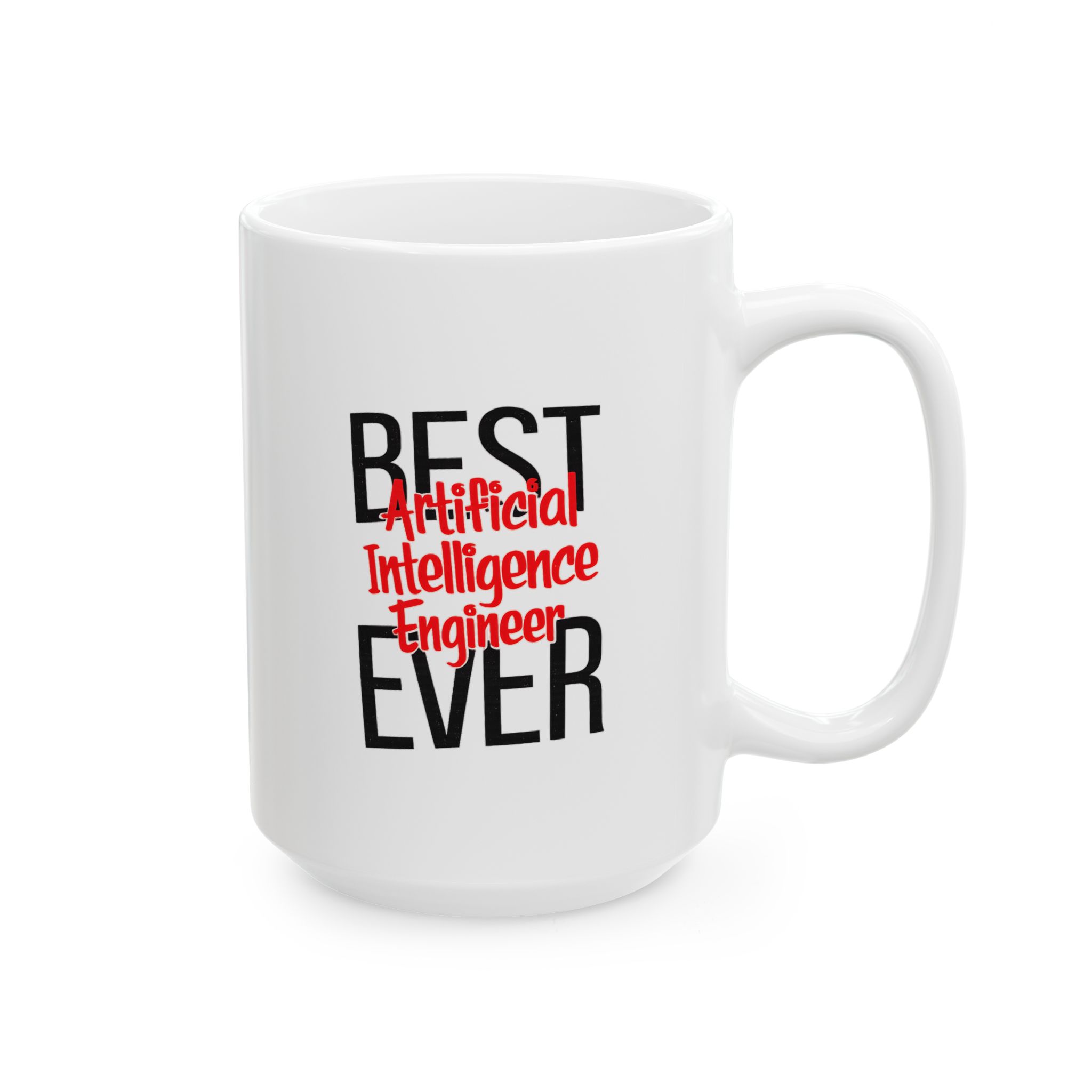 Best Artificial Intelligence Engineer Ever — Bold Tech Coffee Mug (11oz, 15oz) - Image 11