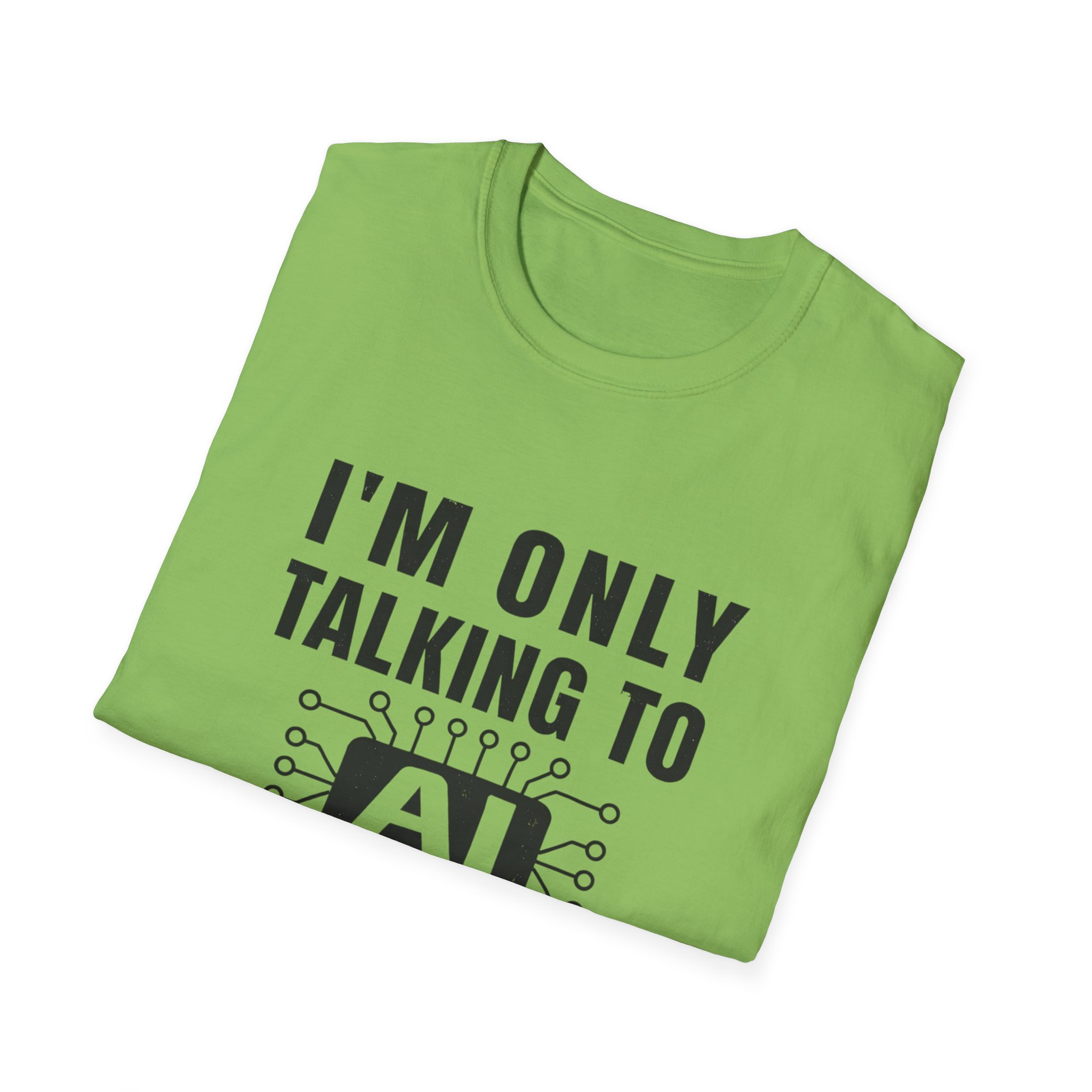 I'm Only Talking to AI Today Tee | Funny Introvert Tech Shirt - Image 76