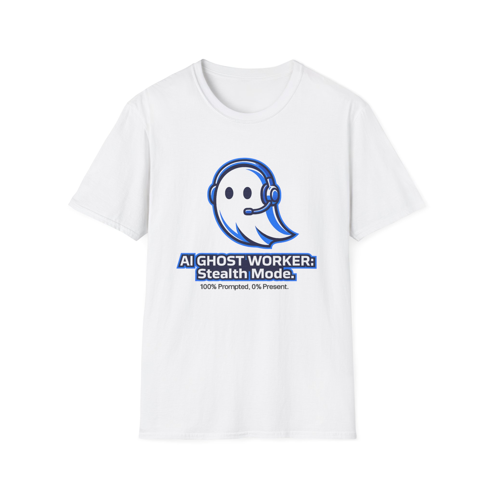 AI Ghost Worker Stealth Mode – 100% Prompted 0% Present Funny T-Shirt - Image 18
