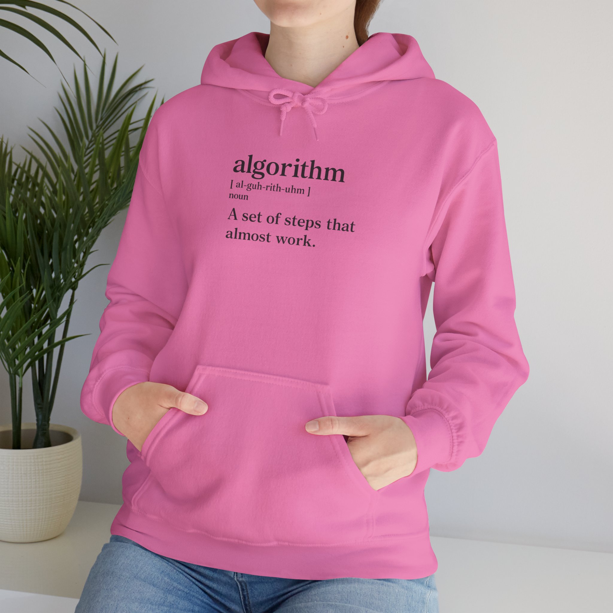 Algorithm Definition – A Set of Steps That Almost Work Funny Hoodie - Image 131