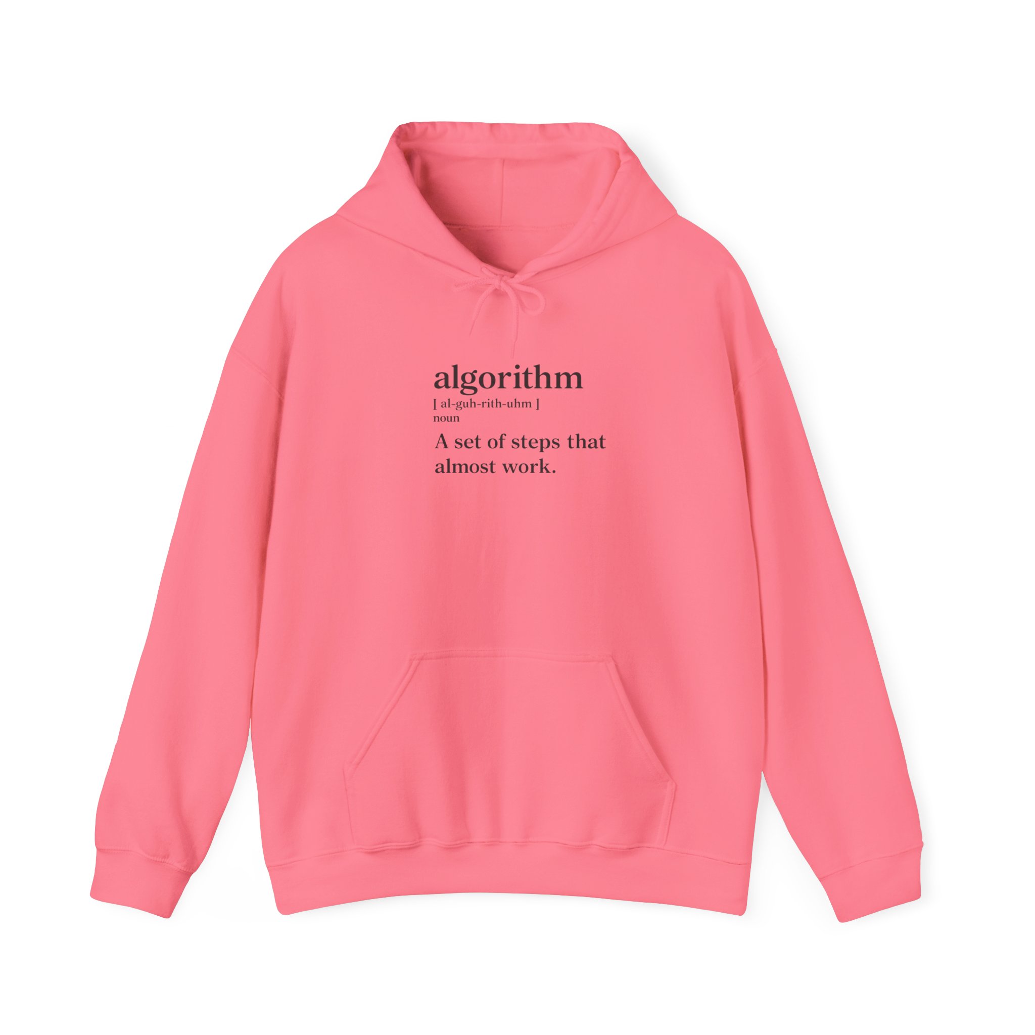 Algorithm Definition – A Set of Steps That Almost Work Funny Hoodie - Image 133