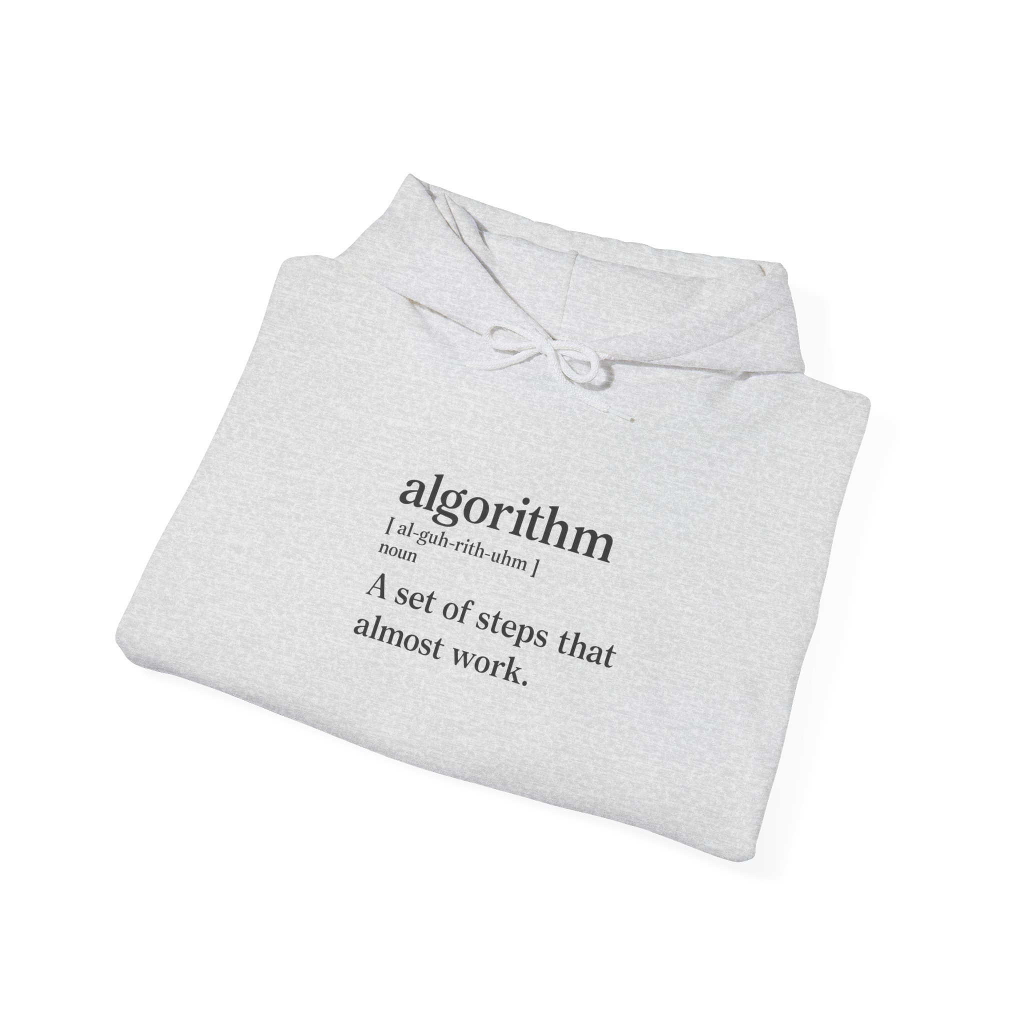 Algorithm Definition – A Set of Steps That Almost Work Funny Hoodie - Image 37