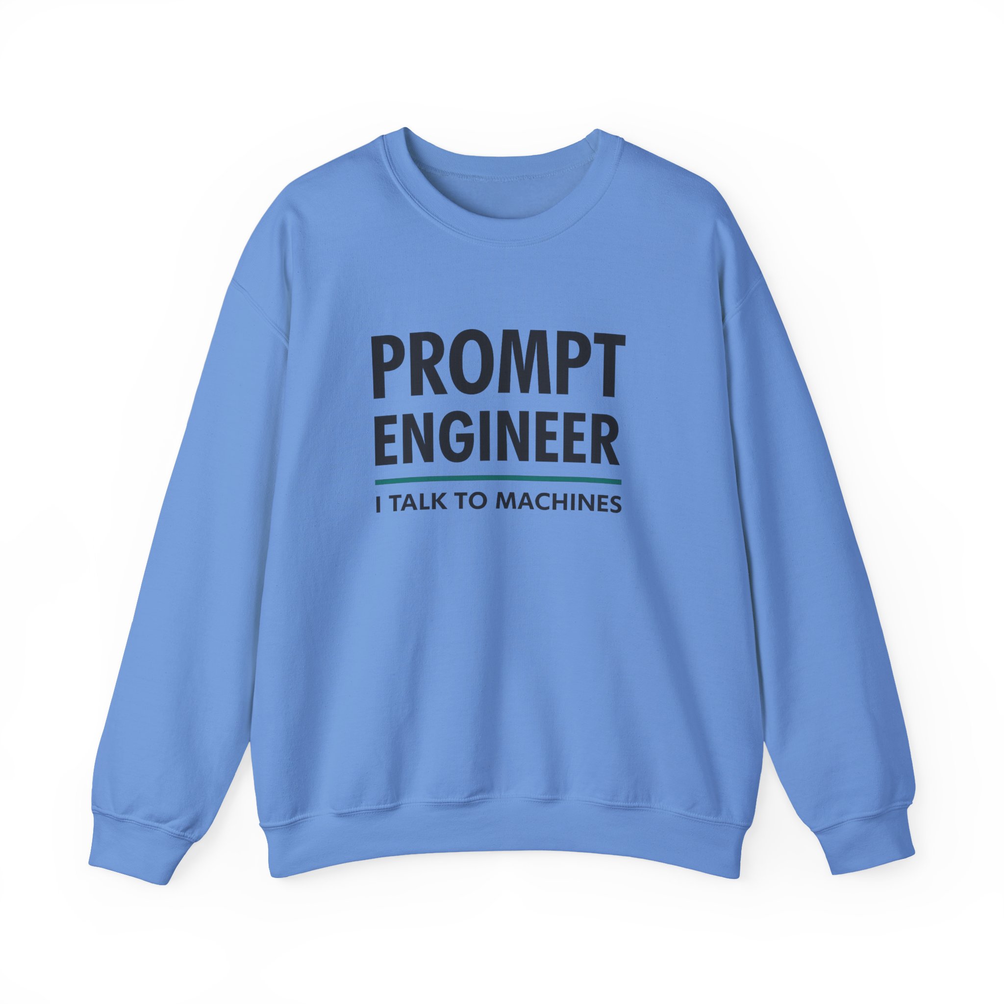 Prompt Engineer I Talk To Machines – Funny AI Job Title Crewneck - Image 64