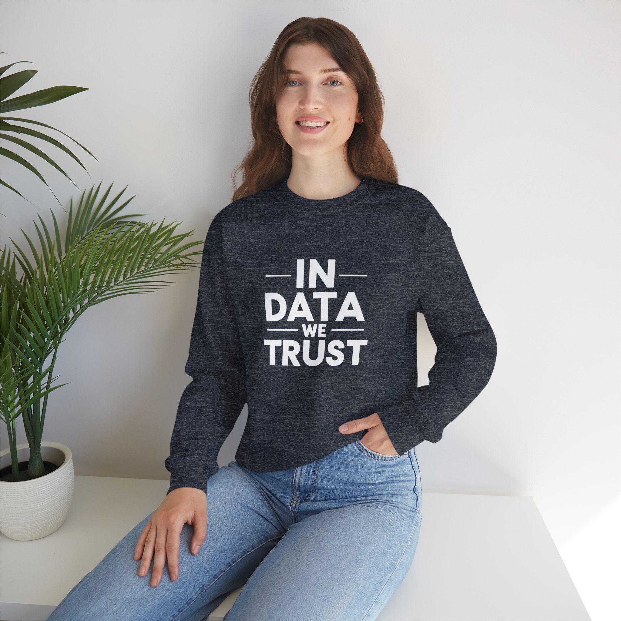 In Data We Trust – Funny Data Science Analyst Crewneck Sweatshirt - Image 116