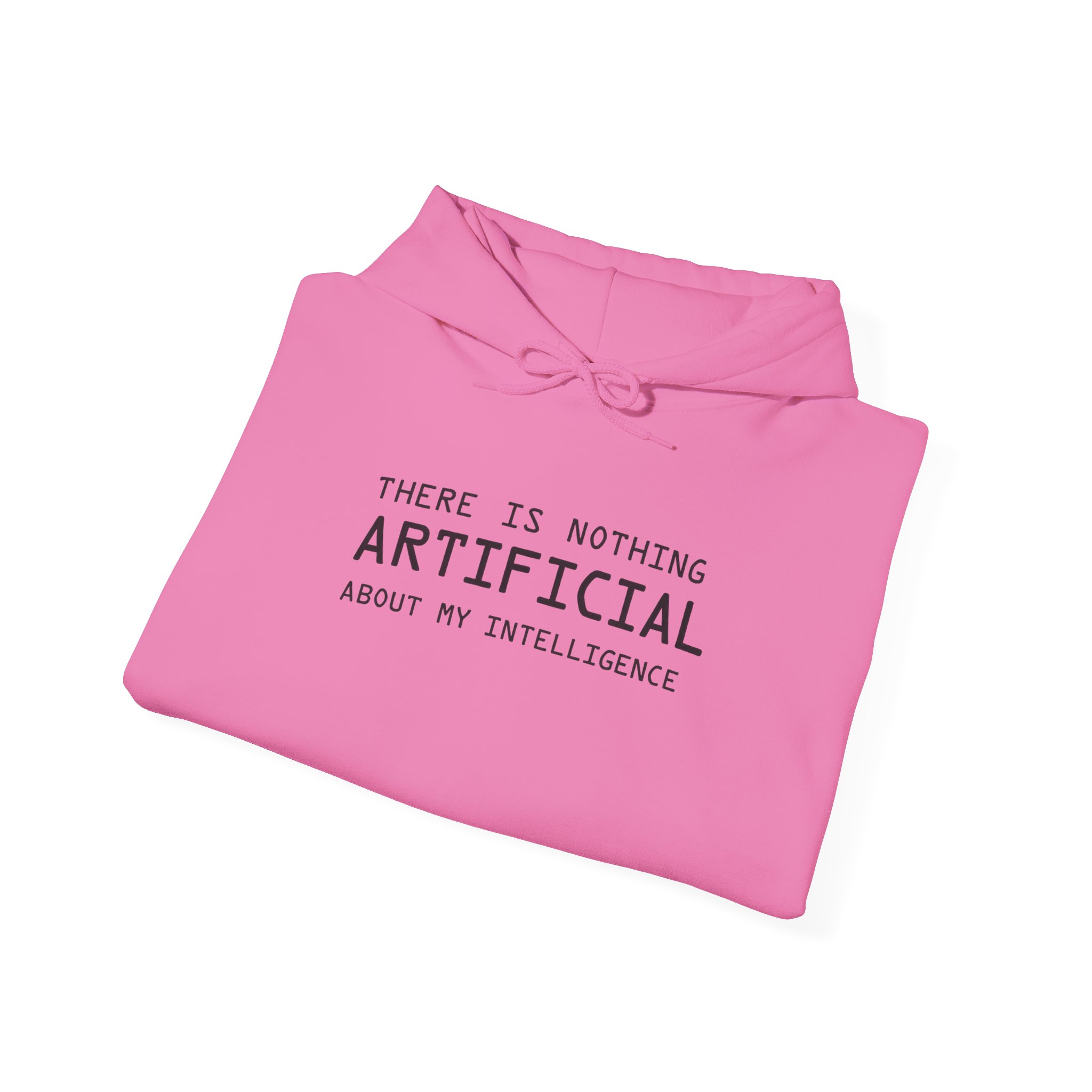 There Is Nothing Artificial About My Intelligence – Funny AI Hoodie - Image 112