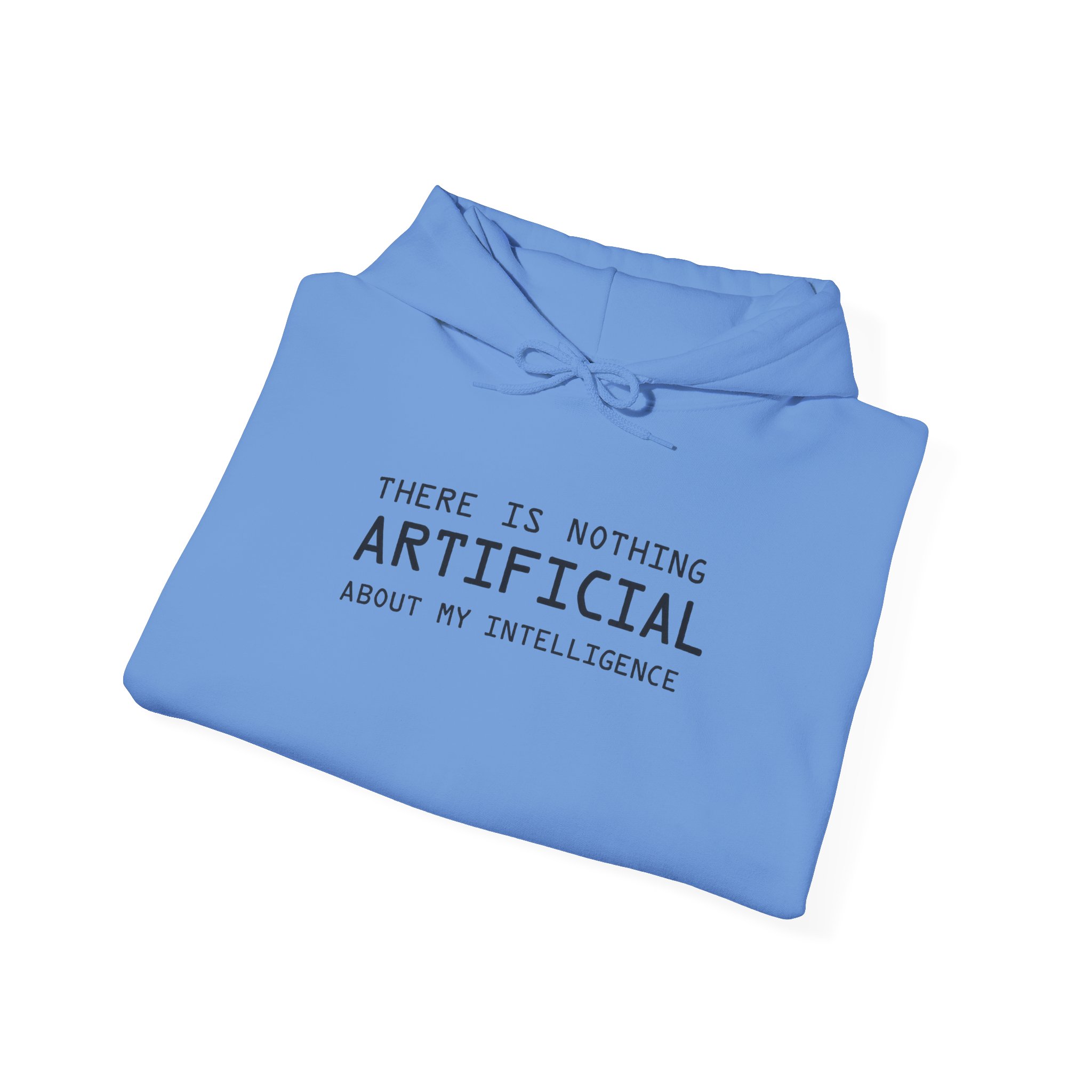 There Is Nothing Artificial About My Intelligence – Funny AI Hoodie - Image 76