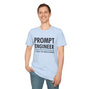 Prompt Engineer I Talk To Machines – Funny AI Job Title T-Shirt