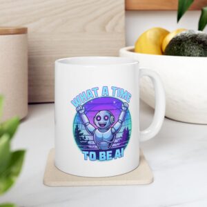 What a Time to Be AI — Retro Robot Synthwave Tech Coffee Mug (11oz & 15oz)