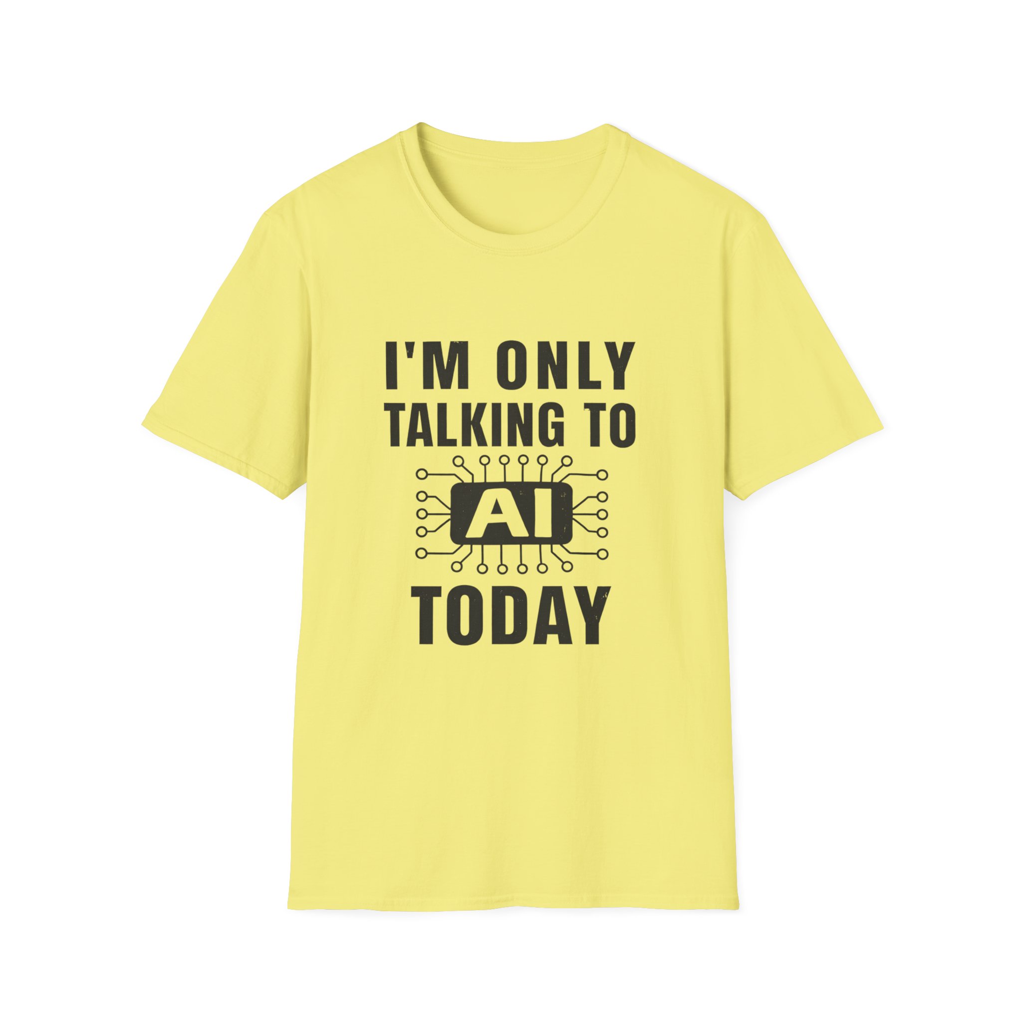 I'm Only Talking to AI Today Tee | Funny Introvert Tech Shirt - Image 46
