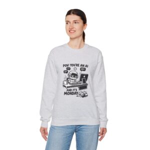 POV You're An AI And It's Monday – Funny Tired Robot Crewneck Sweatshirt