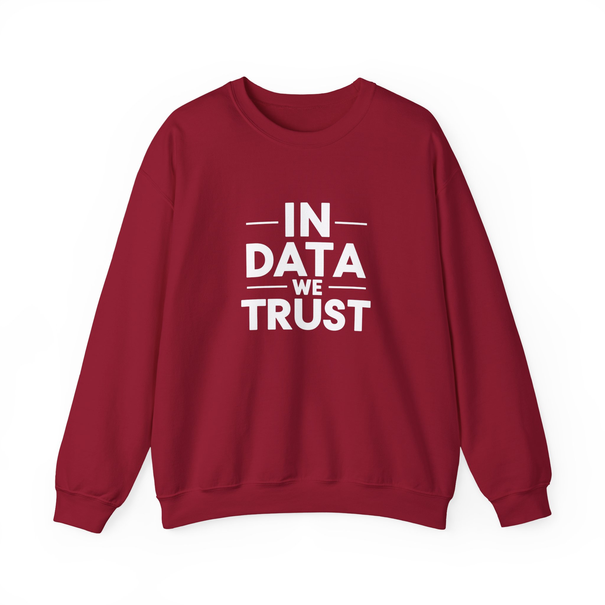 In Data We Trust – Funny Data Science Analyst Crewneck Sweatshirt - Image 82
