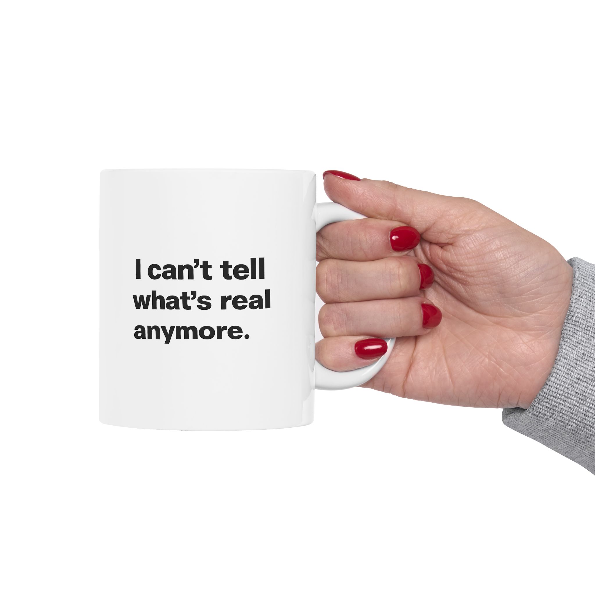 I Can't Tell What's Real Anymore — Funny AI Deepfake Era Coffee Mug 11oz & 15oz - Image 9