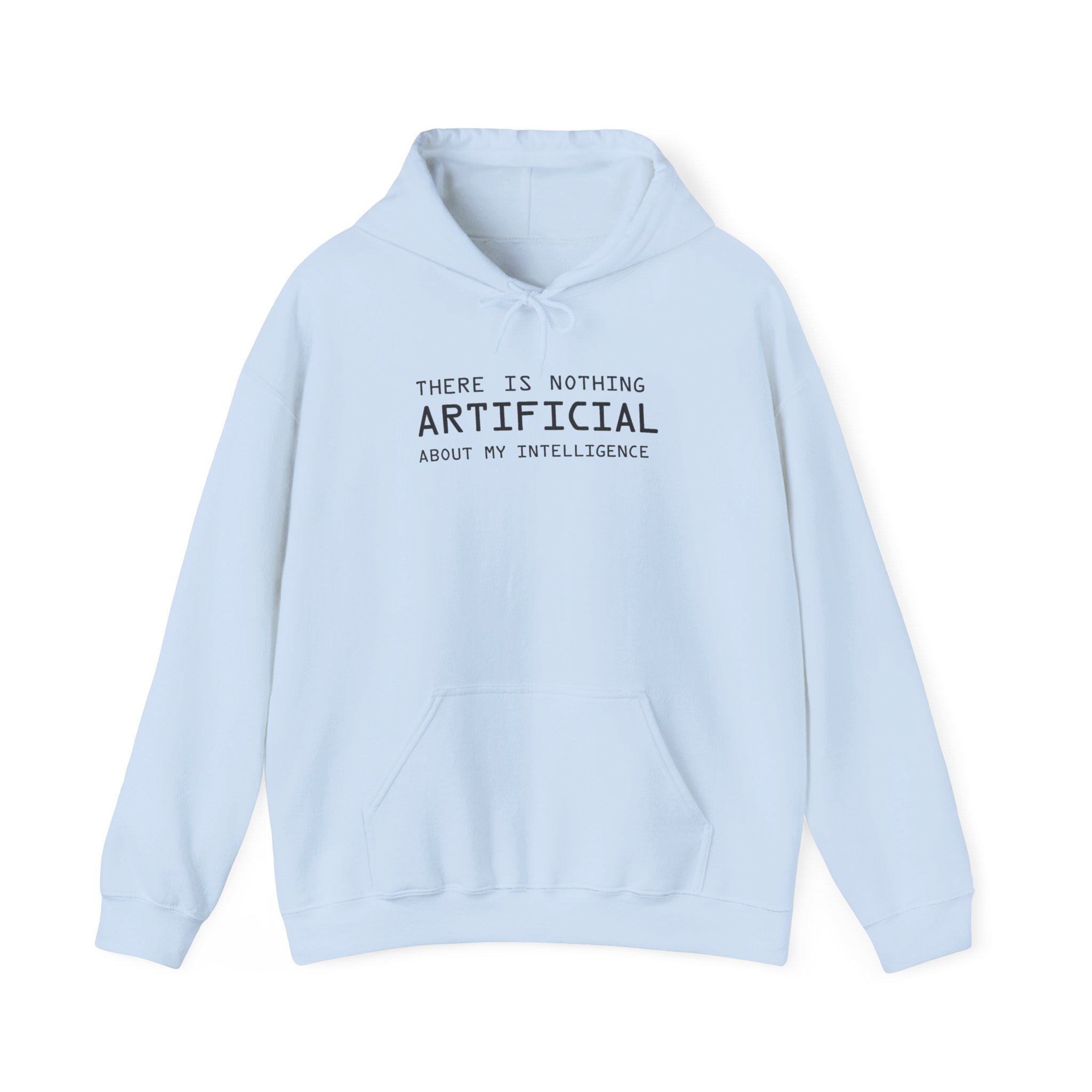 There Is Nothing Artificial About My Intelligence – Funny AI Hoodie - Image 61