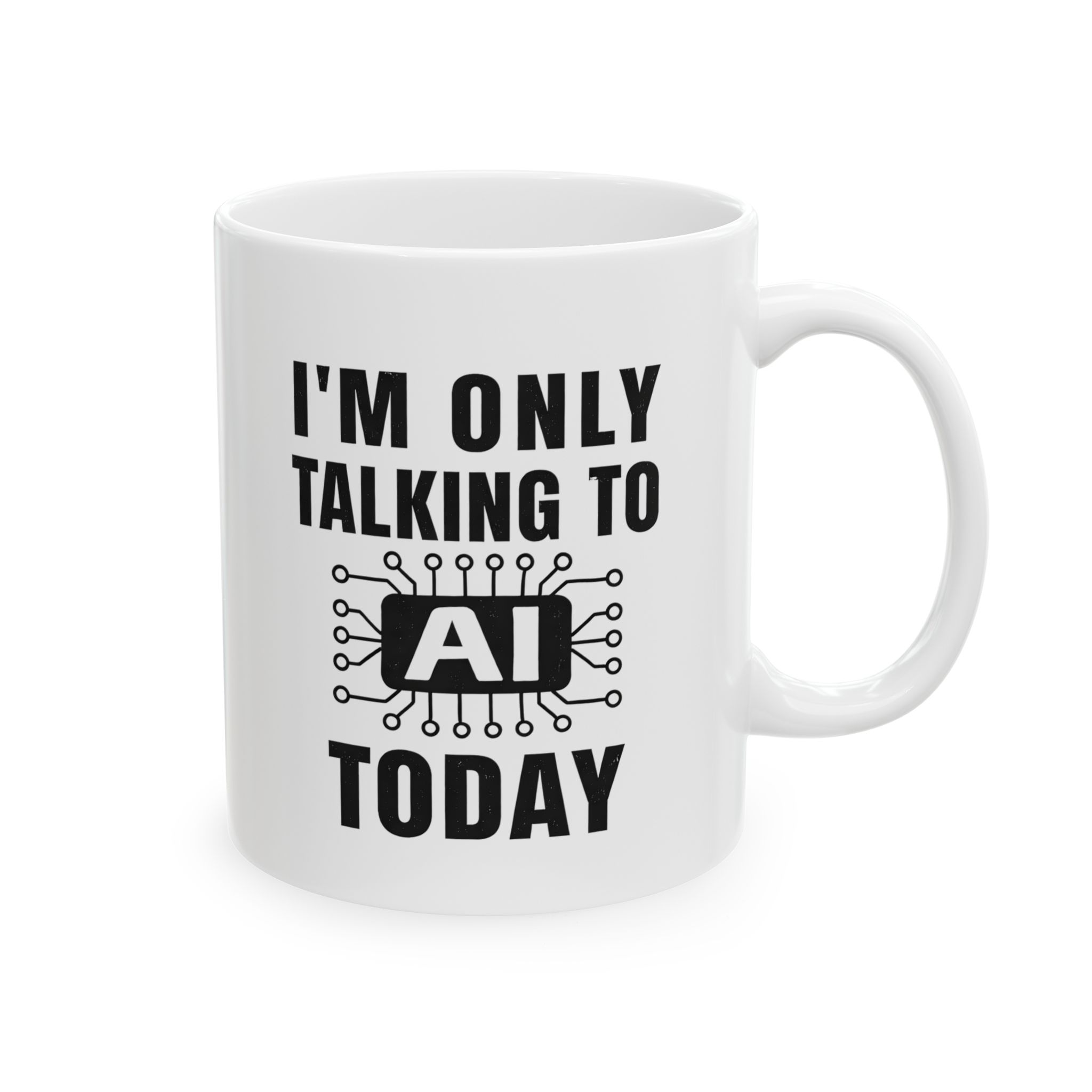 I'm Only Talking to AI Today Mug | Funny Introvert Tech Coffee Cup Gift - Image 2