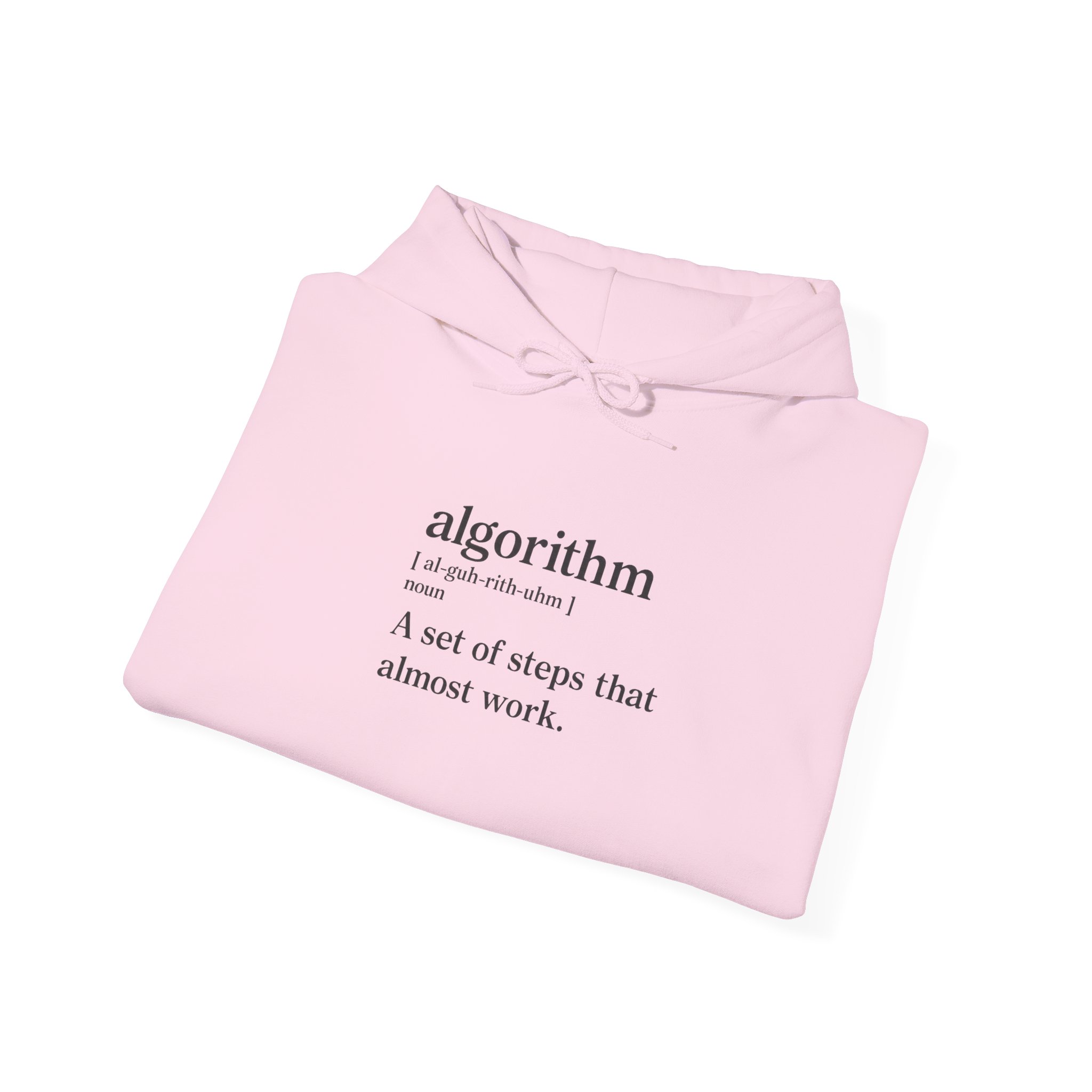 Algorithm Definition – A Set of Steps That Almost Work Funny Hoodie - Image 114