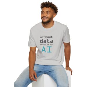 Without Data There Is No AI – Data Science Funny Tech Graphic Tee