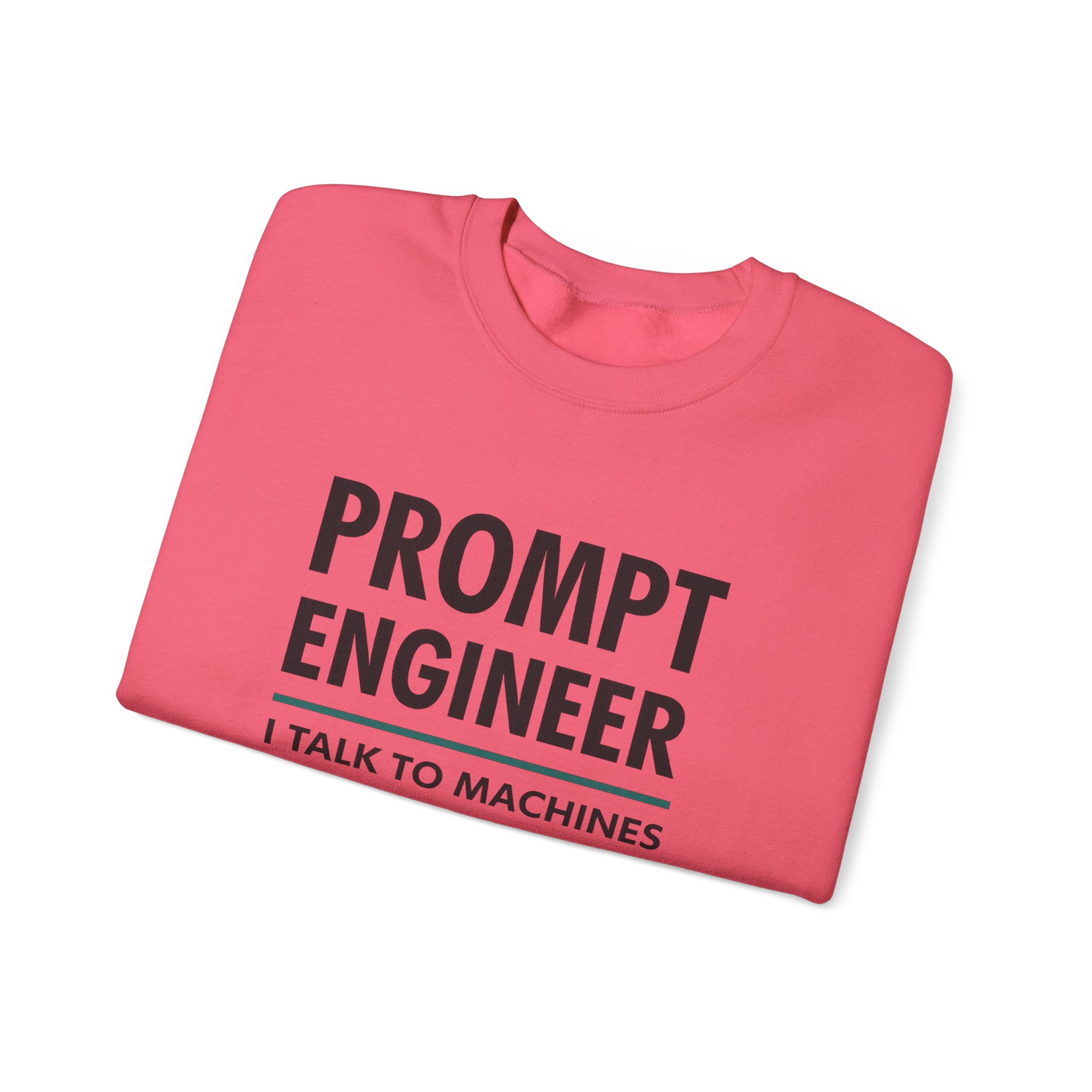 Prompt Engineer I Talk To Machines – Funny AI Job Title Crewneck - Image 84
