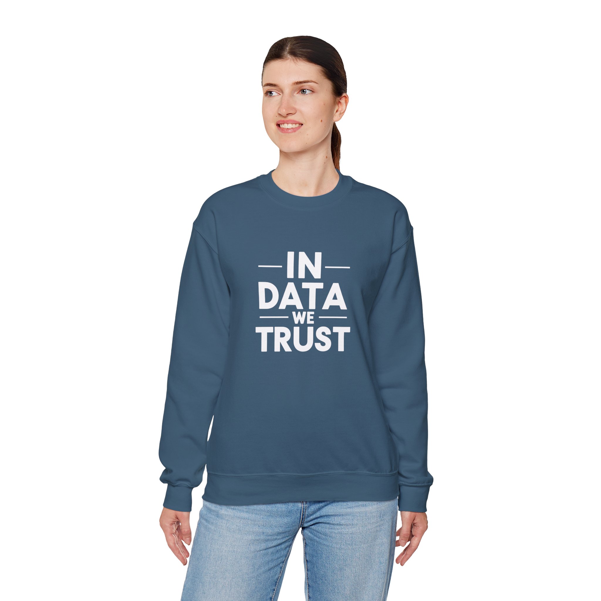 In Data We Trust – Funny Data Science Analyst Crewneck Sweatshirt - Image 133