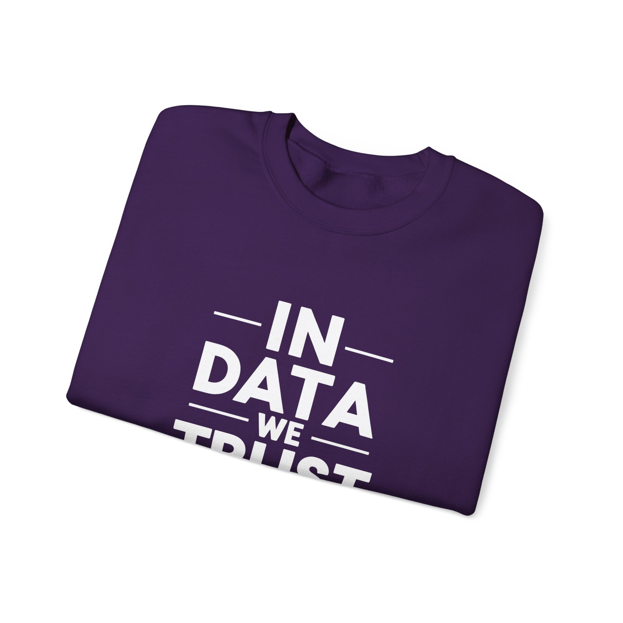 In Data We Trust – Funny Data Science Analyst Crewneck Sweatshirt - Image 39
