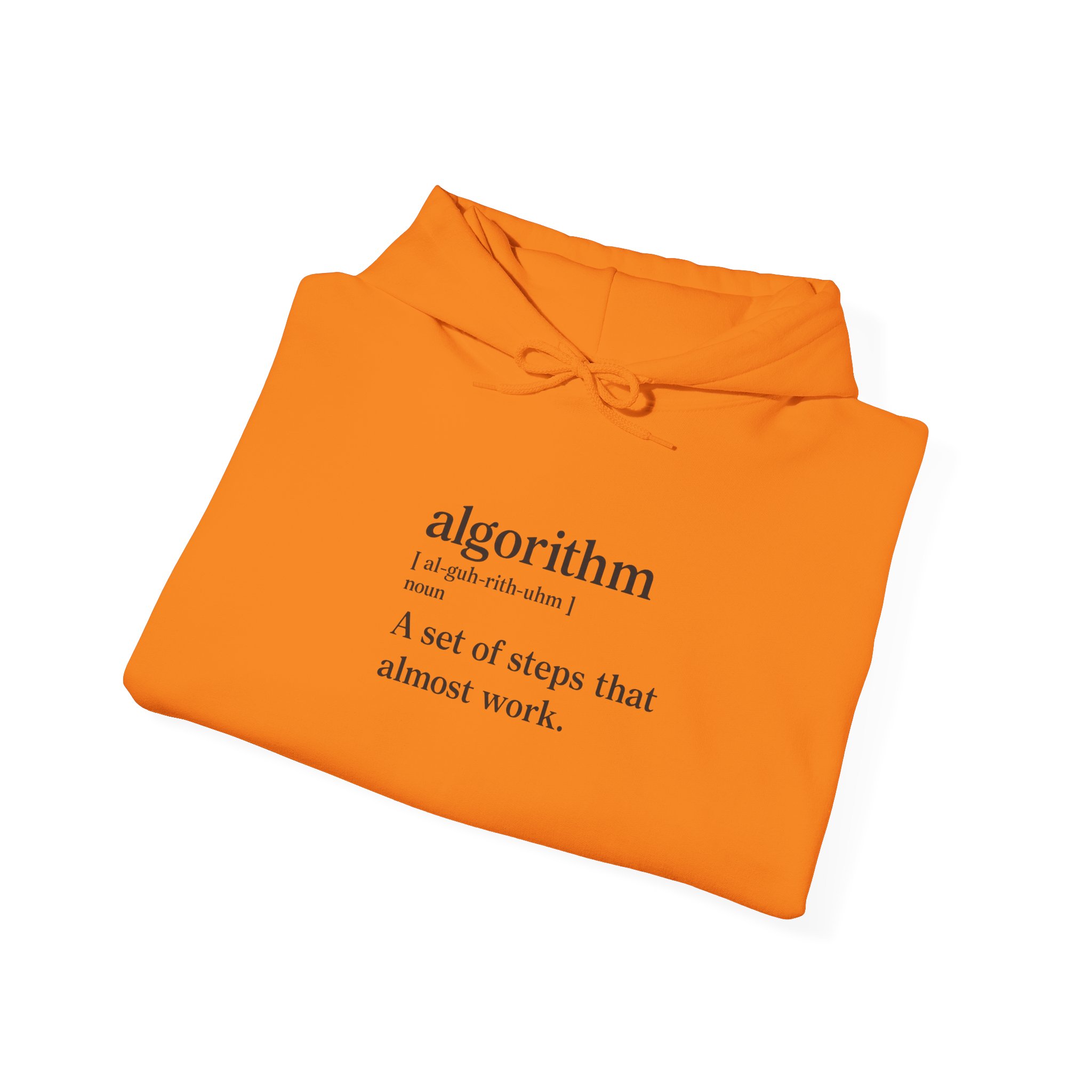 Algorithm Definition – A Set of Steps That Almost Work Funny Hoodie - Image 70
