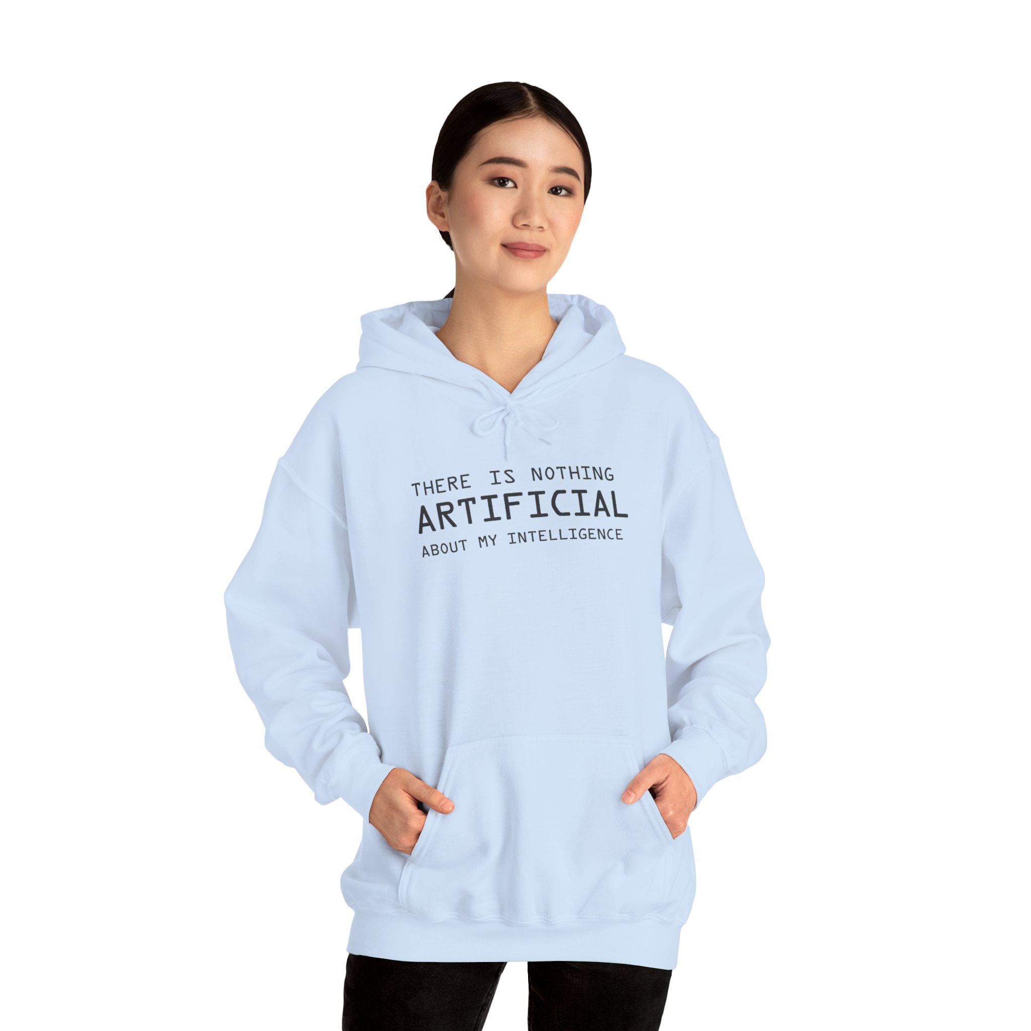 There Is Nothing Artificial About My Intelligence – Funny AI Hoodie - Image 66