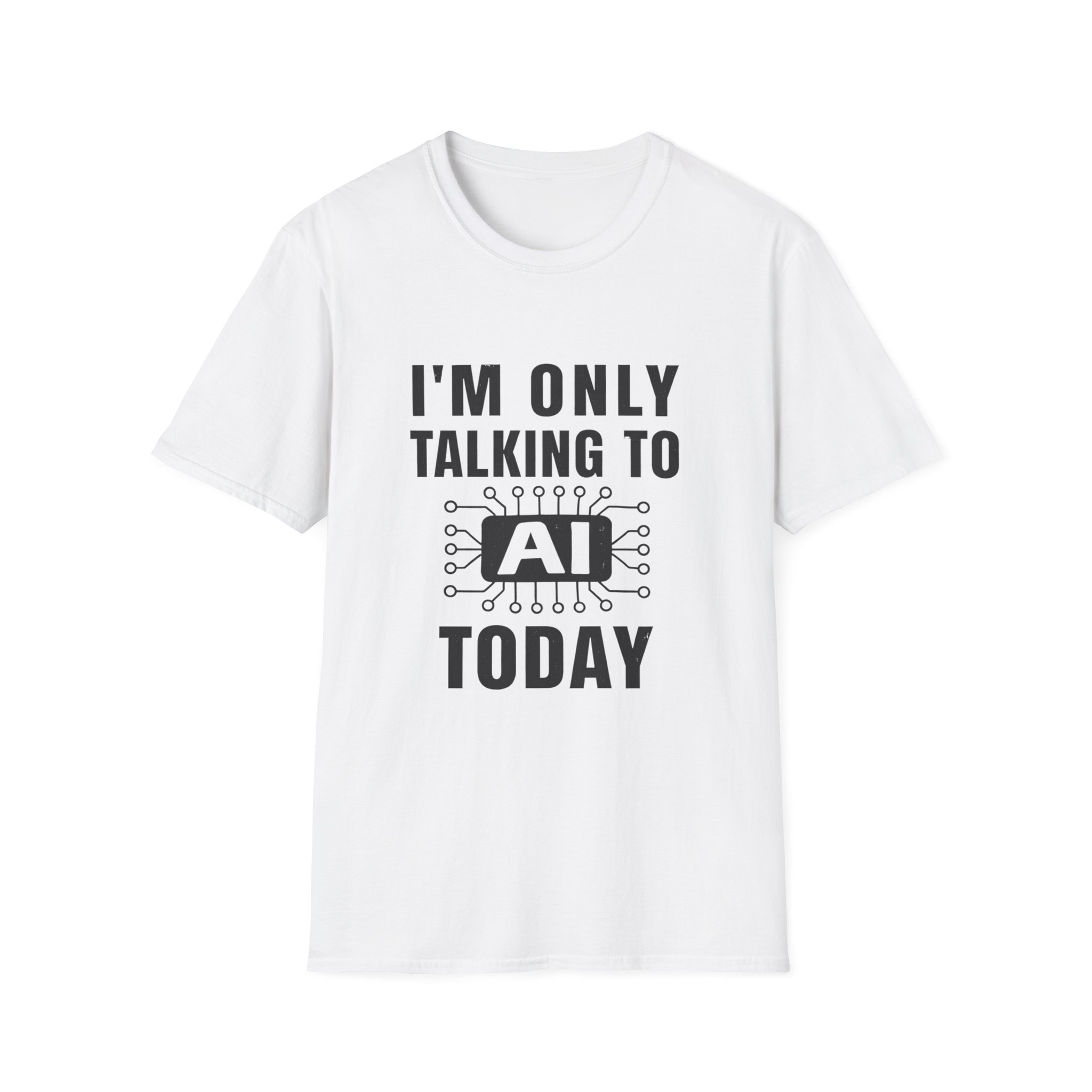 I'm Only Talking to AI Today Tee | Funny Introvert Tech Shirt - Image 14