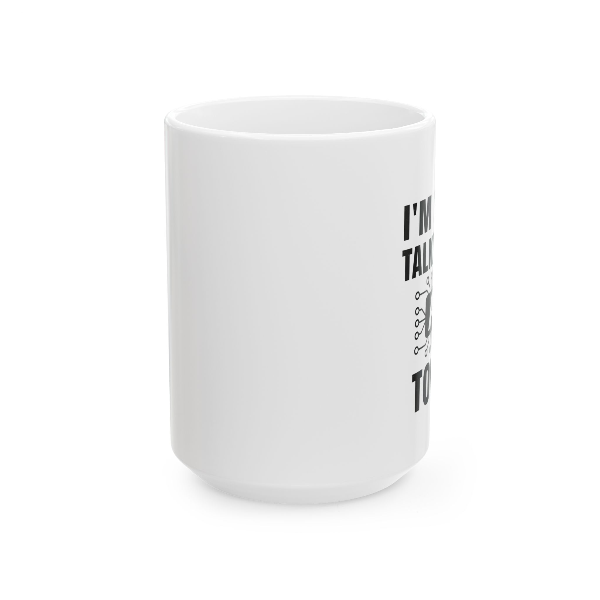 I'm Only Talking to AI Today Mug | Funny Introvert Tech Coffee Cup Gift - Image 11