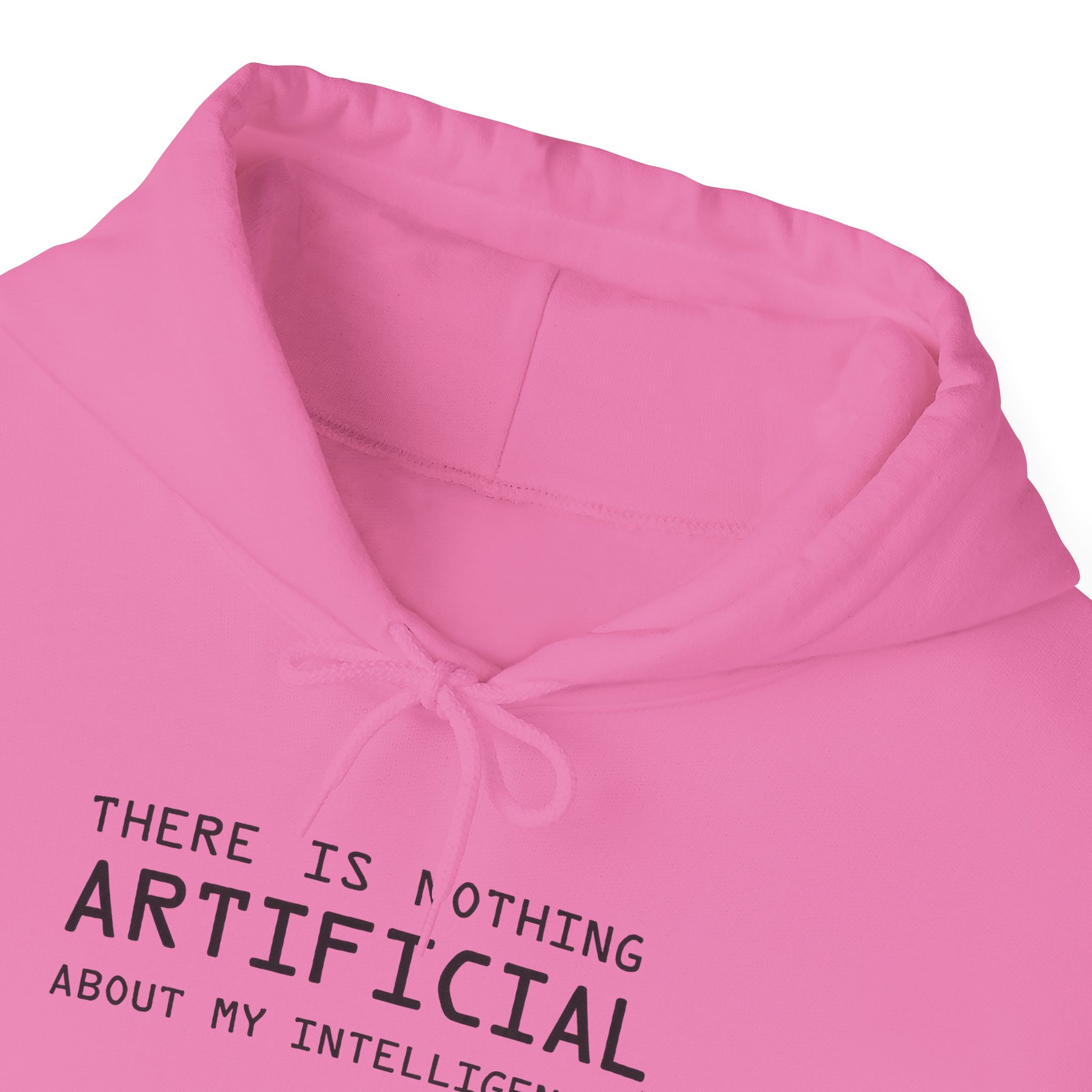 There Is Nothing Artificial About My Intelligence – Funny AI Hoodie - Image 113