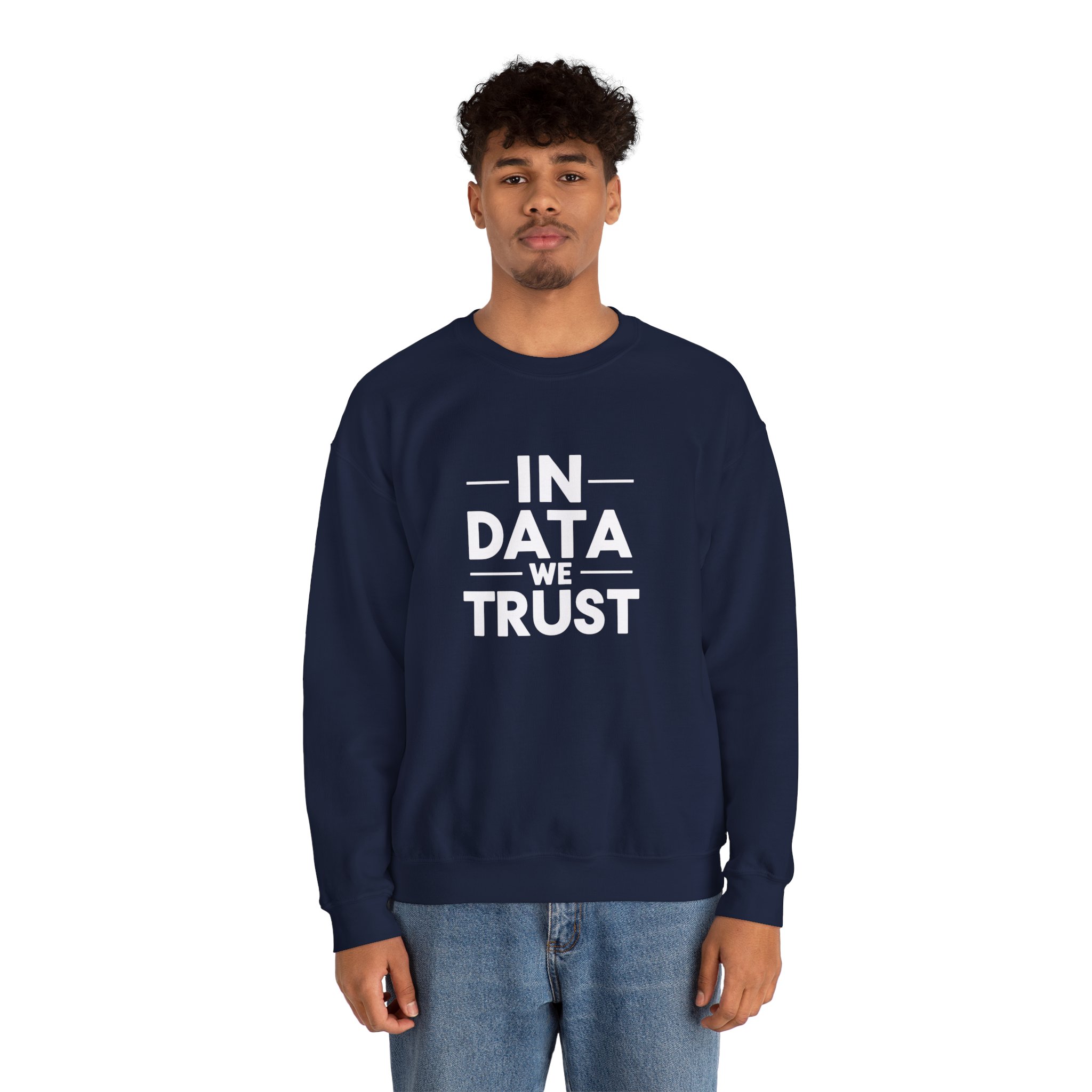 In Data We Trust – Funny Data Science Analyst Crewneck Sweatshirt - Image 12