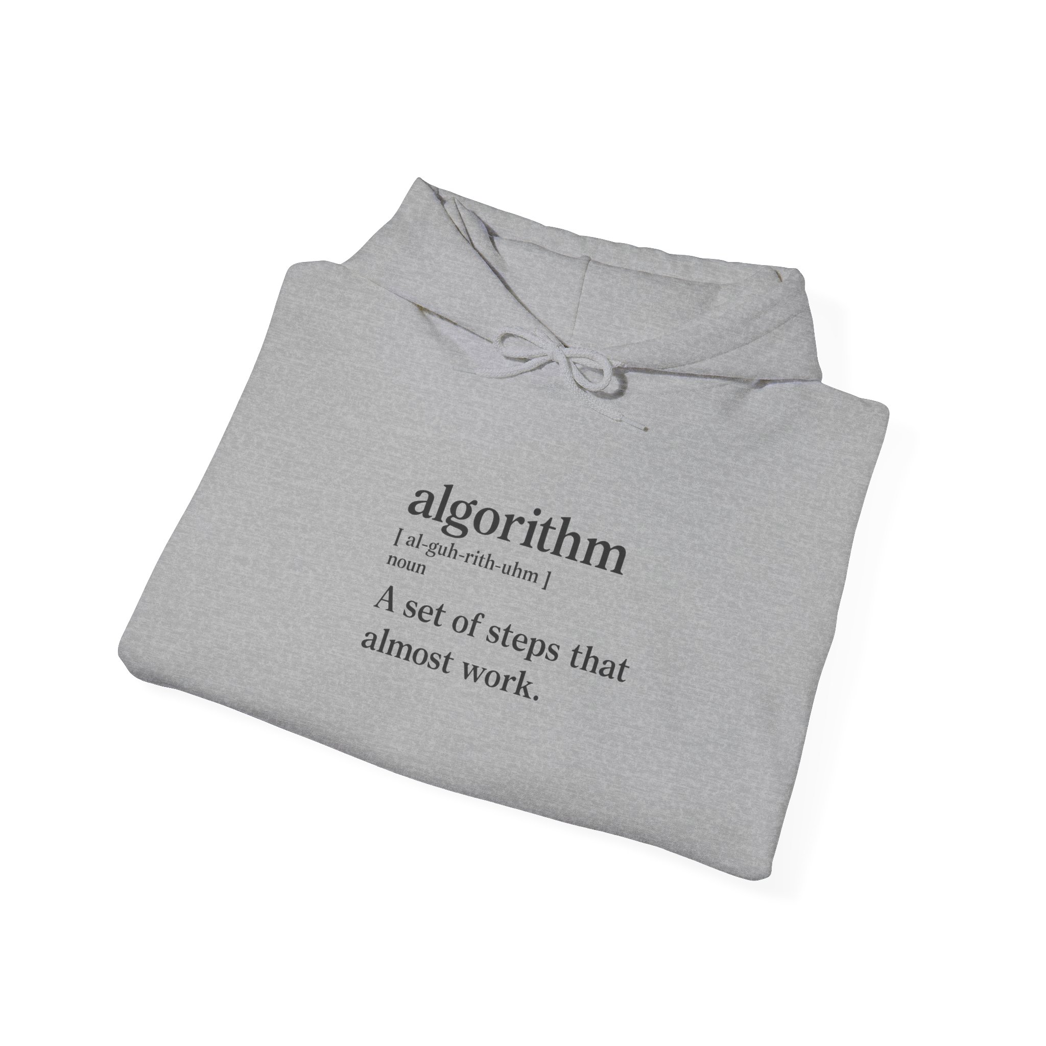 Algorithm Definition – A Set of Steps That Almost Work Funny Hoodie - Image 48