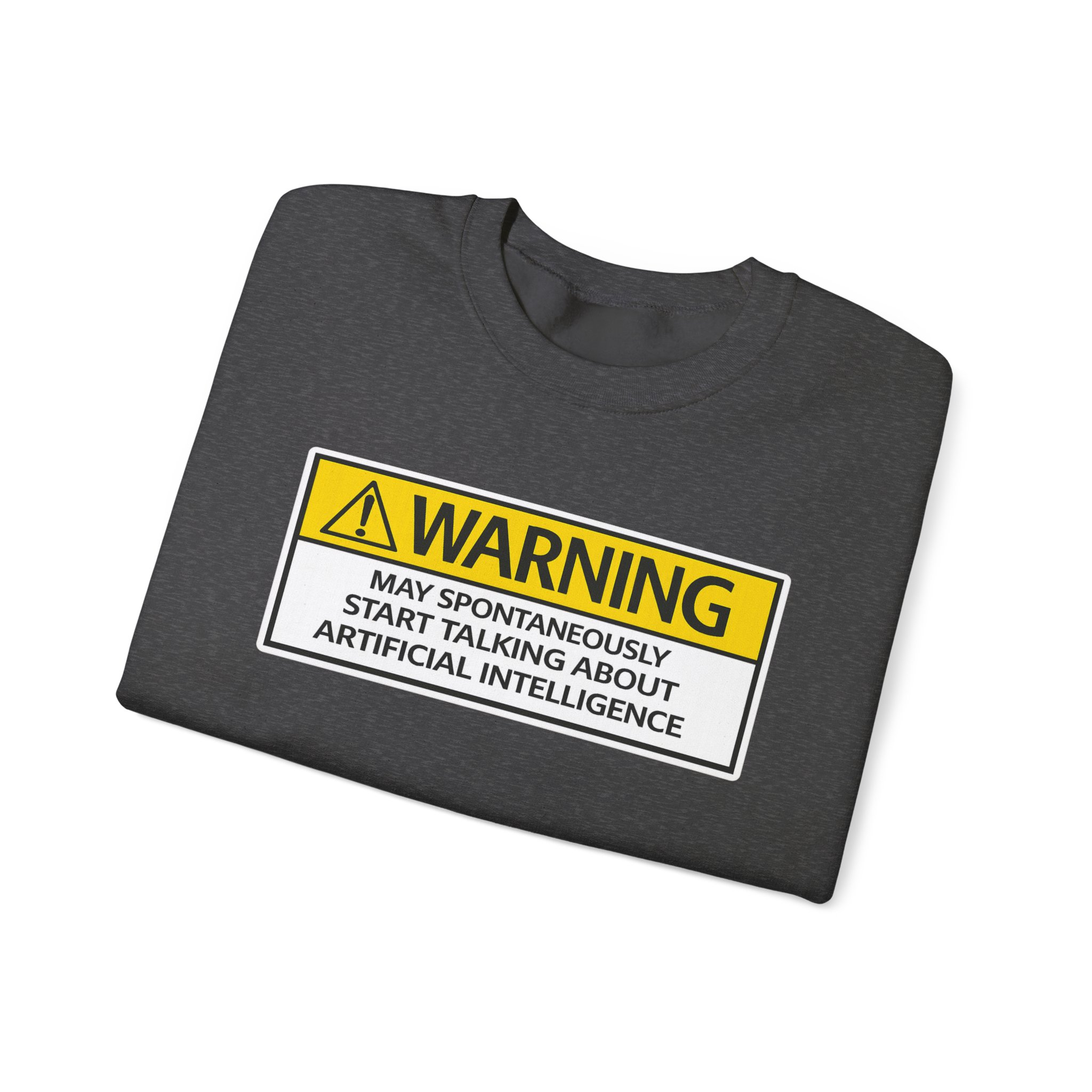 Warning May Talk About AI Sweatshirt | Funny Artificial Intelligence Hoodie - Image 59