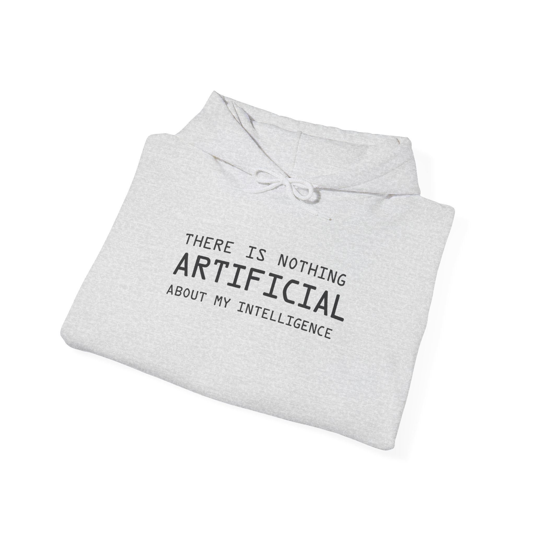There Is Nothing Artificial About My Intelligence – Funny AI Hoodie - Image 40