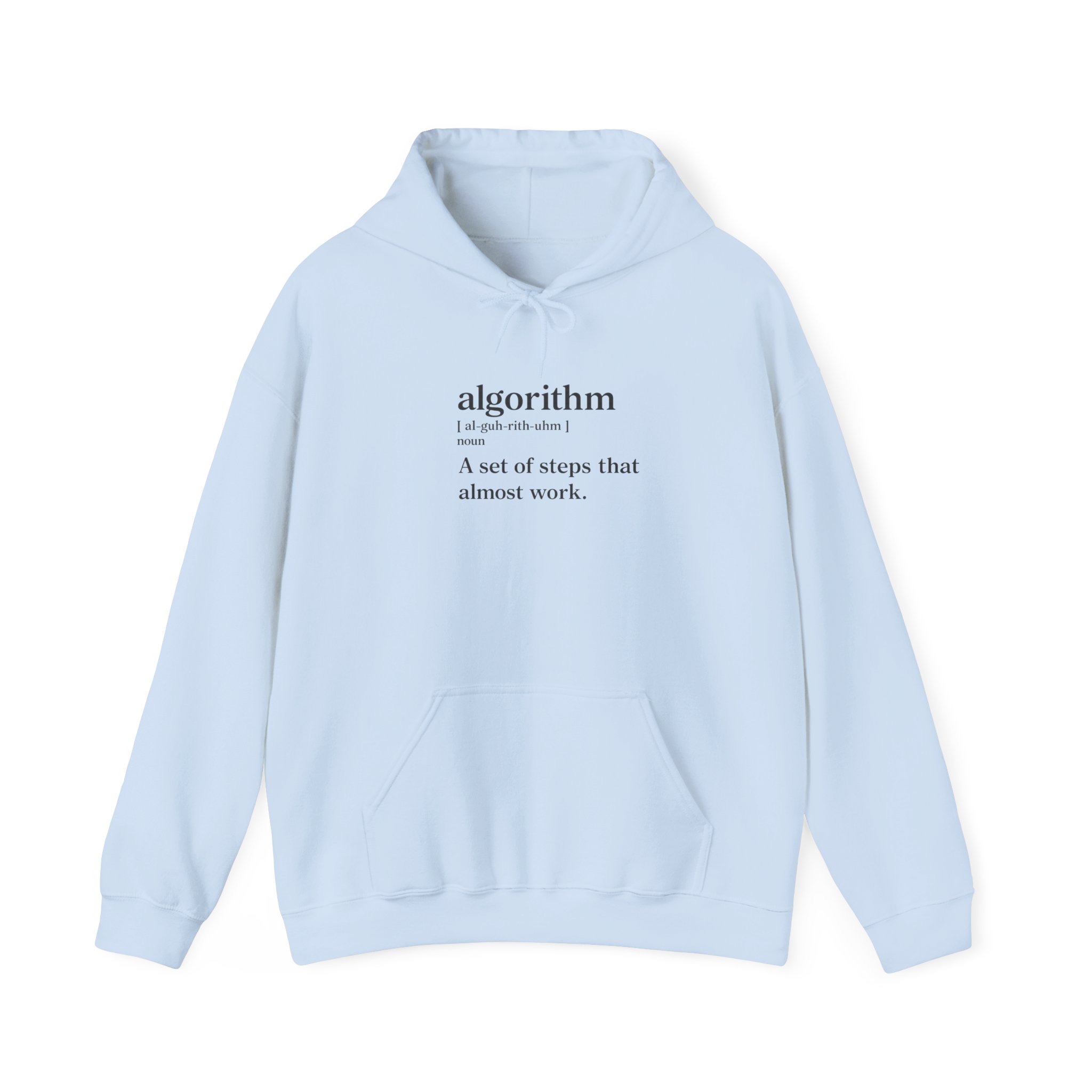 Algorithm Definition – A Set of Steps That Almost Work Funny Hoodie - Image 78