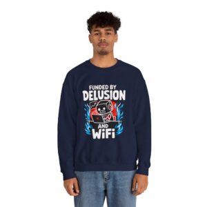 Funded by Delusion and WiFi – Funny Startup Founder Crewneck Sweatshirt