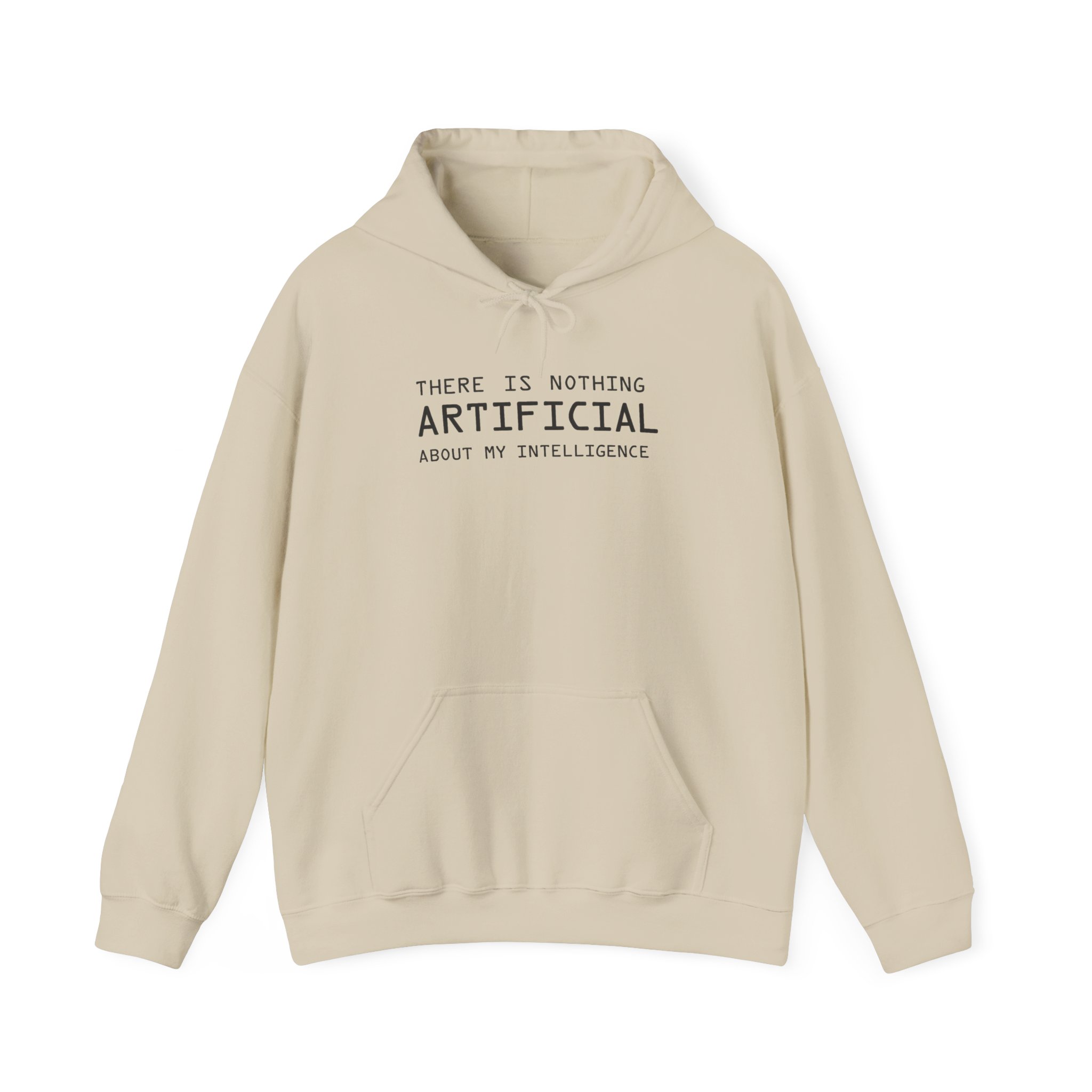There Is Nothing Artificial About My Intelligence – Funny AI Hoodie - Image 2