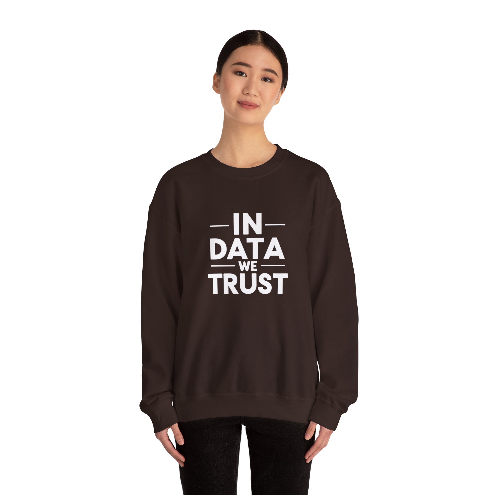In Data We Trust – Funny Data Science Analyst Crewneck Sweatshirt - Image 103