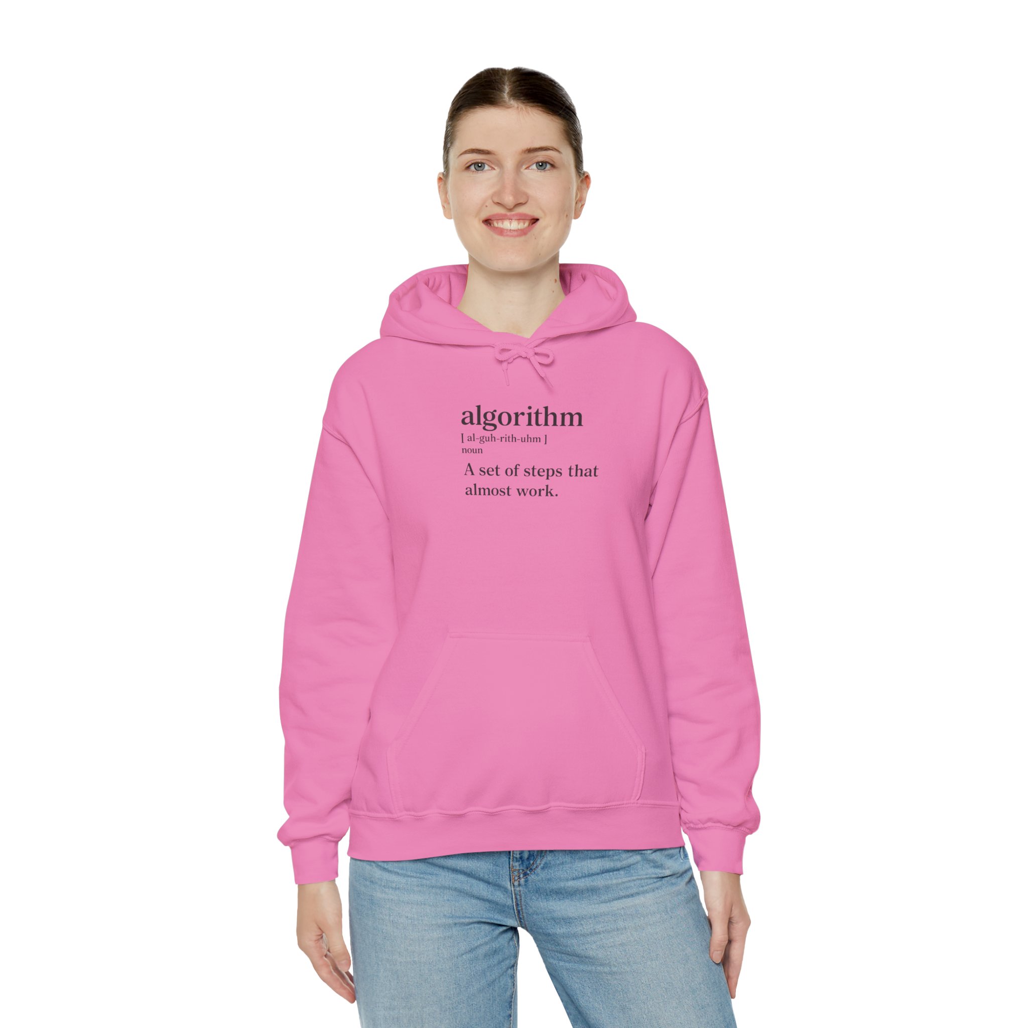 Algorithm Definition – A Set of Steps That Almost Work Funny Hoodie - Image 128