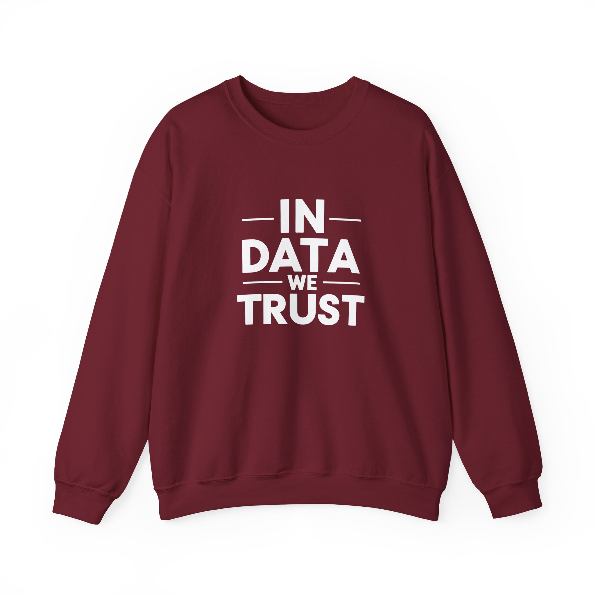 In Data We Trust – Funny Data Science Analyst Crewneck Sweatshirt - Image 118