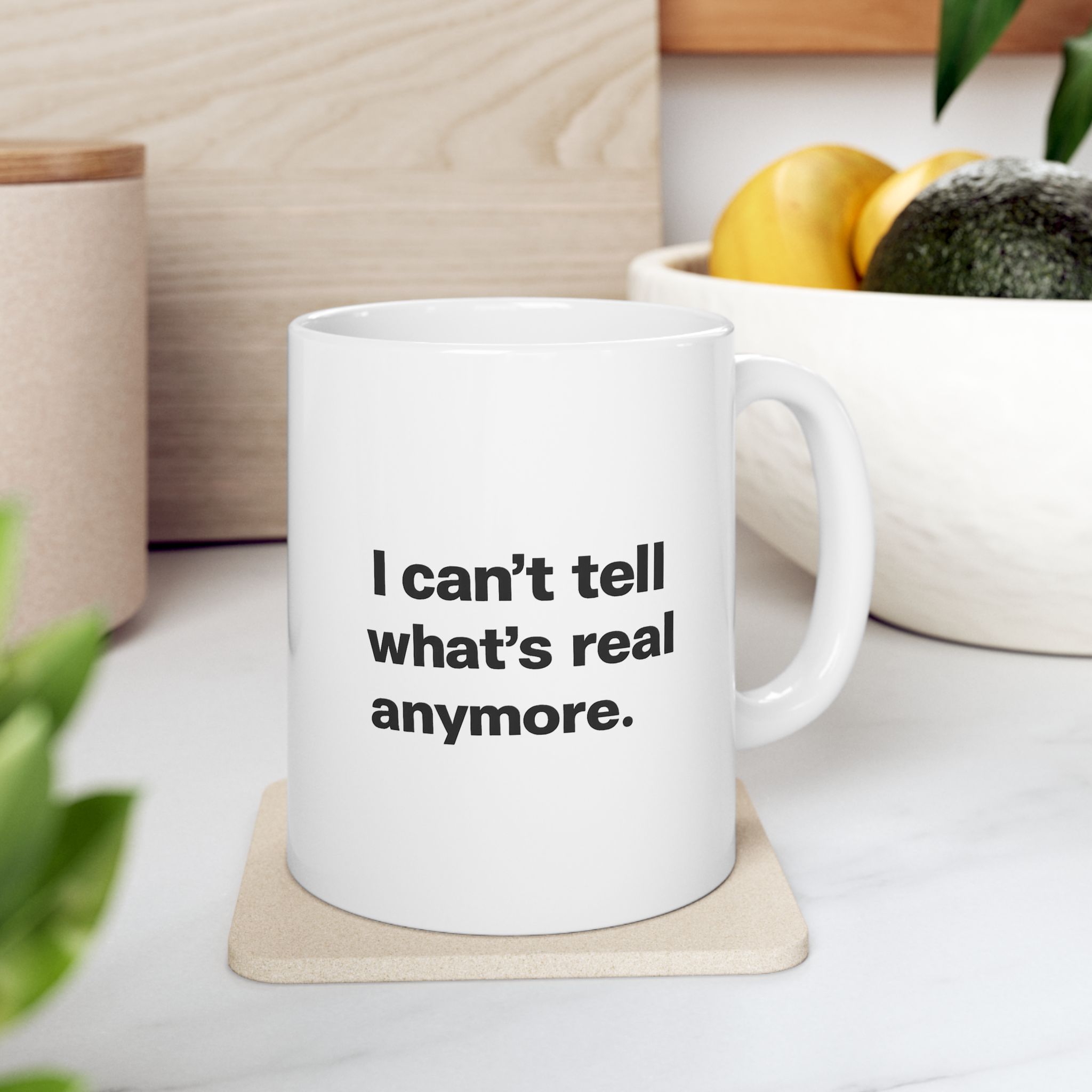 I Can't Tell What's Real Anymore — Funny AI Deepfake Era Coffee Mug 11oz & 15oz - Image 7