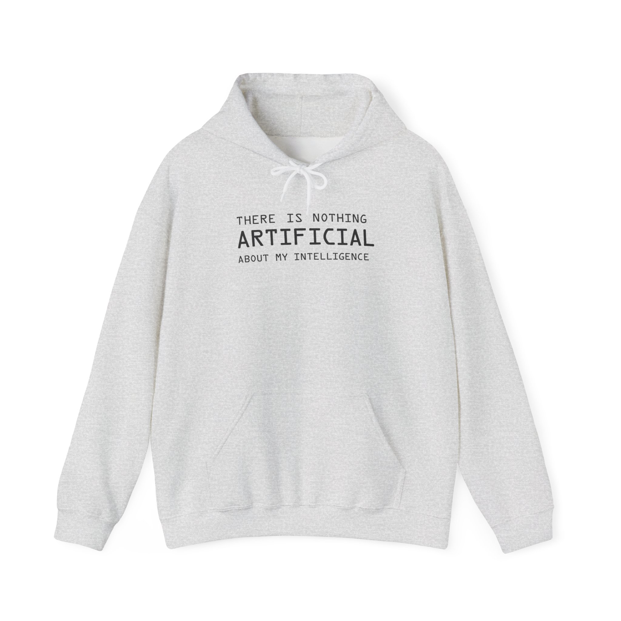 There Is Nothing Artificial About My Intelligence – Funny AI Hoodie - Image 37