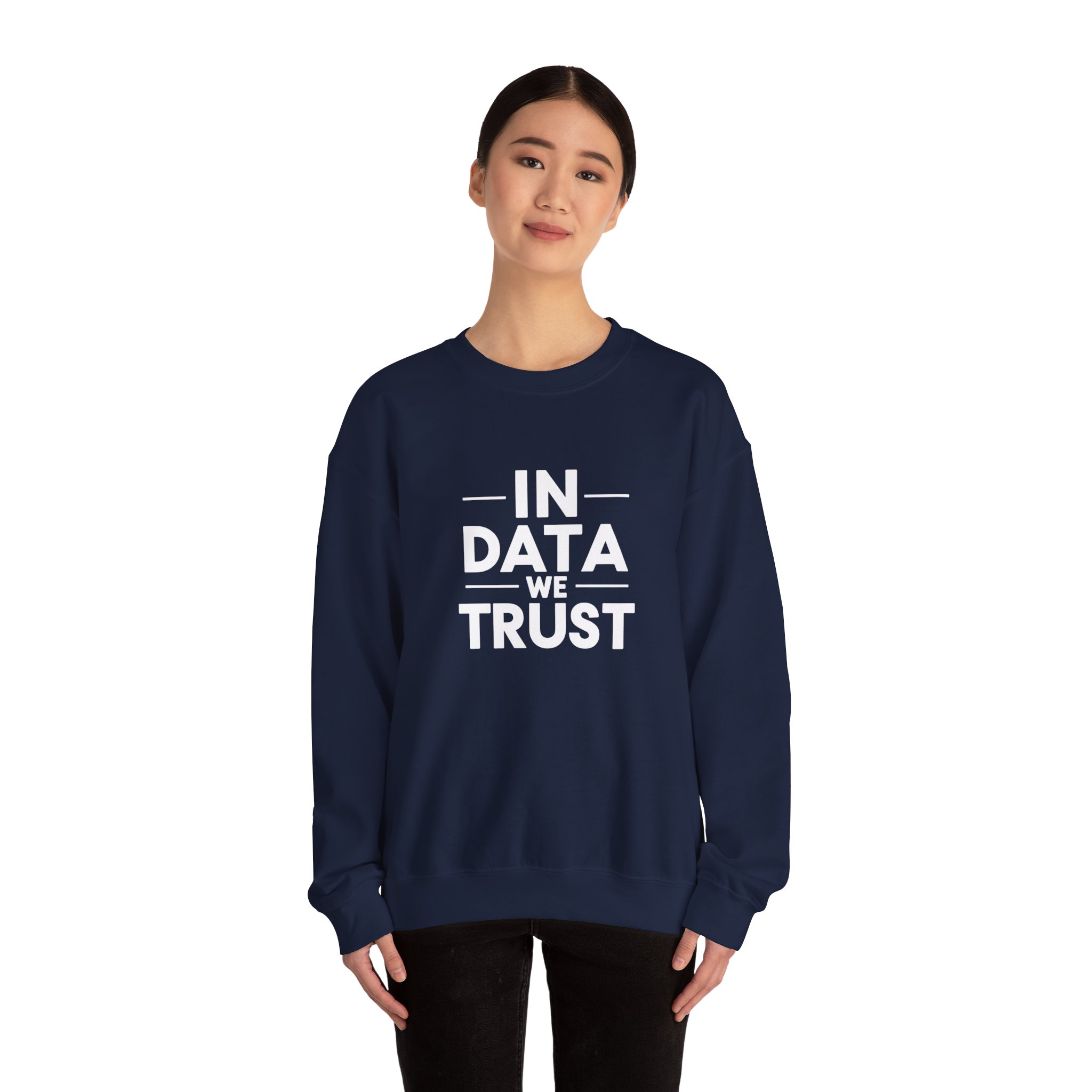 In Data We Trust – Funny Data Science Analyst Crewneck Sweatshirt - Image 10