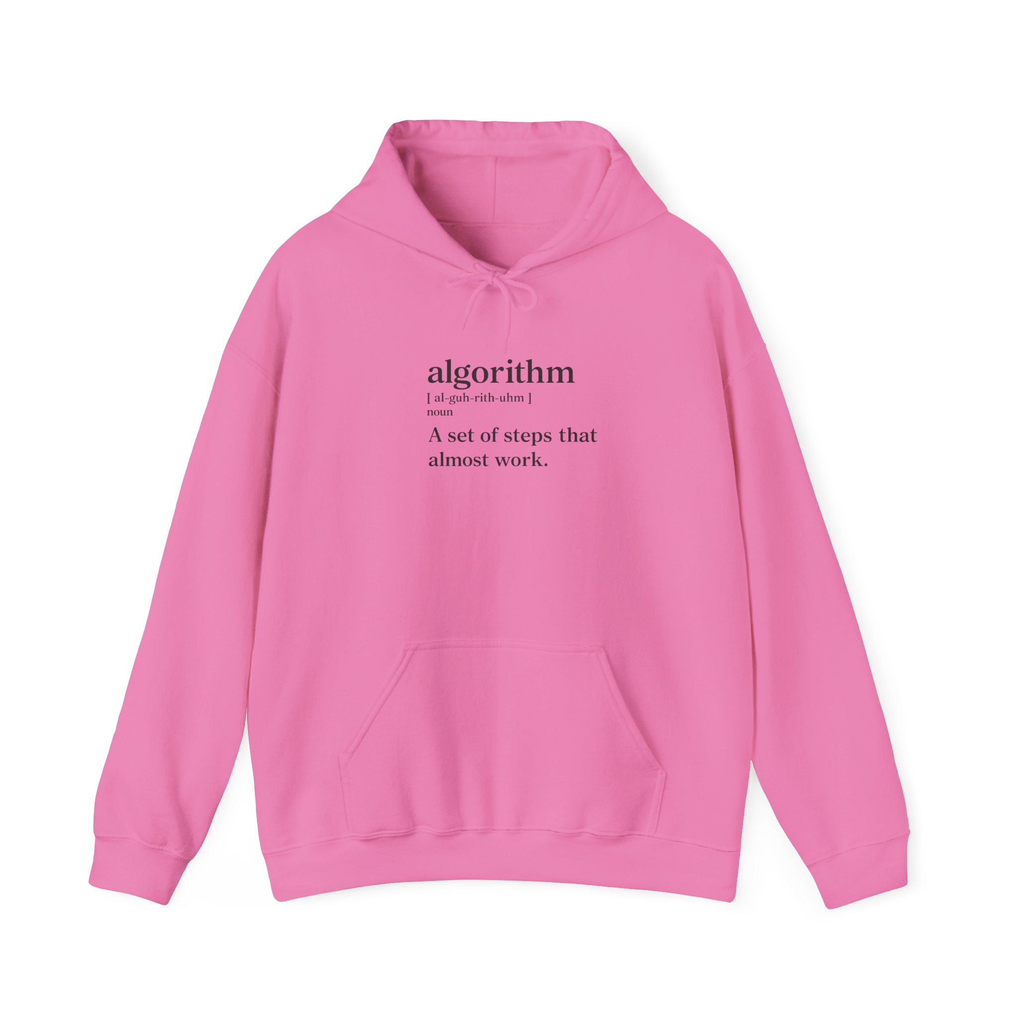 Algorithm Definition – A Set of Steps That Almost Work Funny Hoodie - Image 122