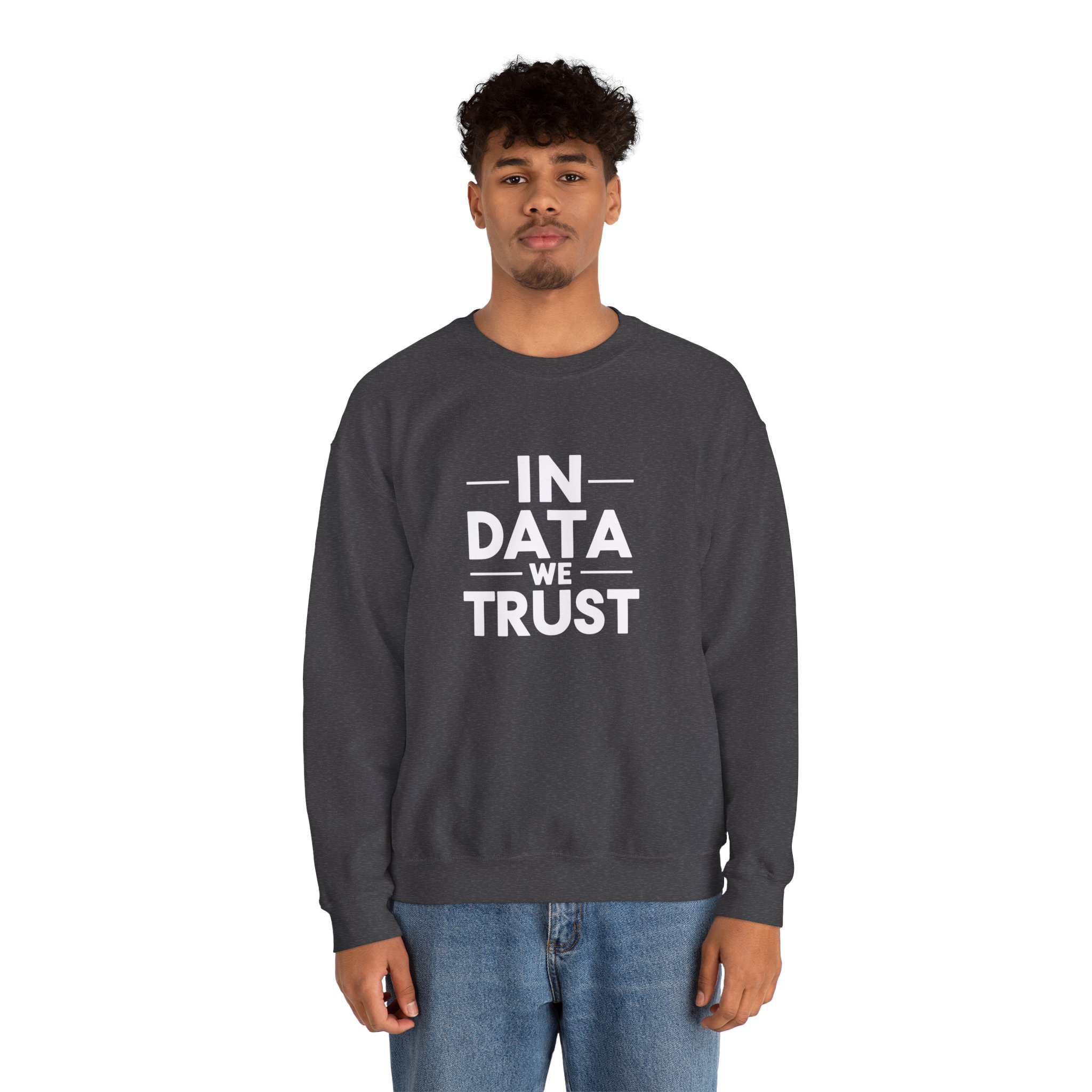 In Data We Trust – Funny Data Science Analyst Crewneck Sweatshirt - Image 6