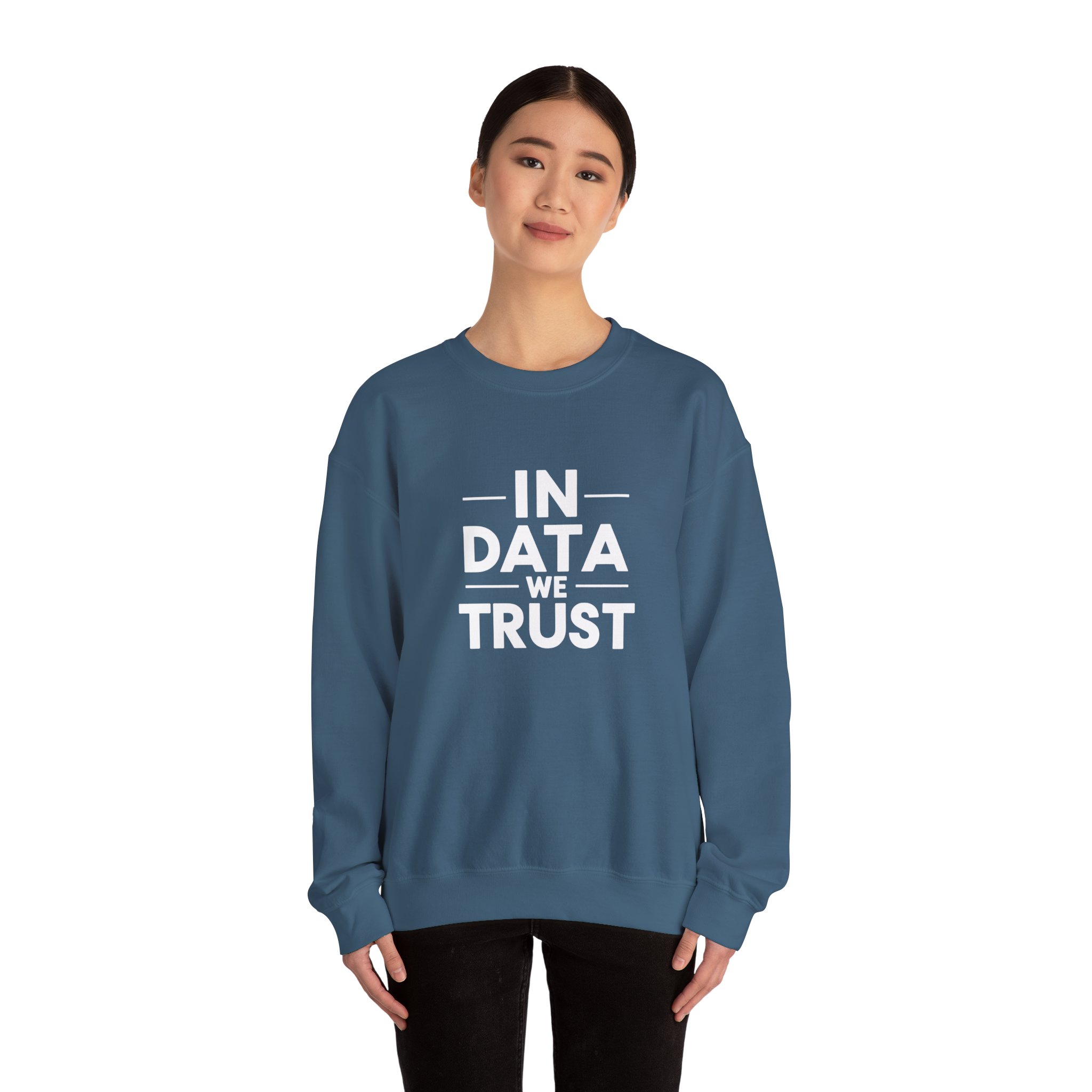 In Data We Trust – Funny Data Science Analyst Crewneck Sweatshirt - Image 130