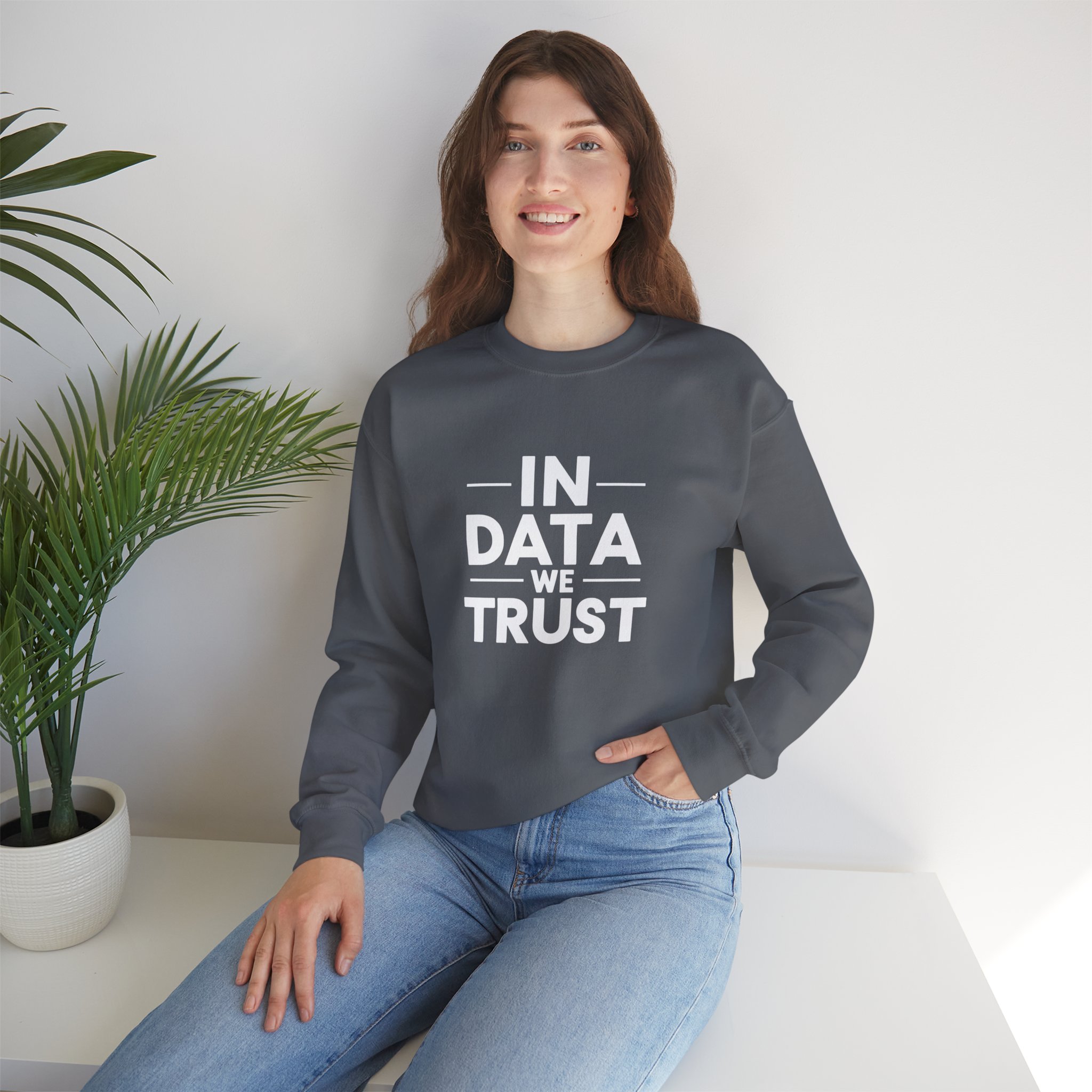 In Data We Trust – Funny Data Science Analyst Crewneck Sweatshirt - Image 98