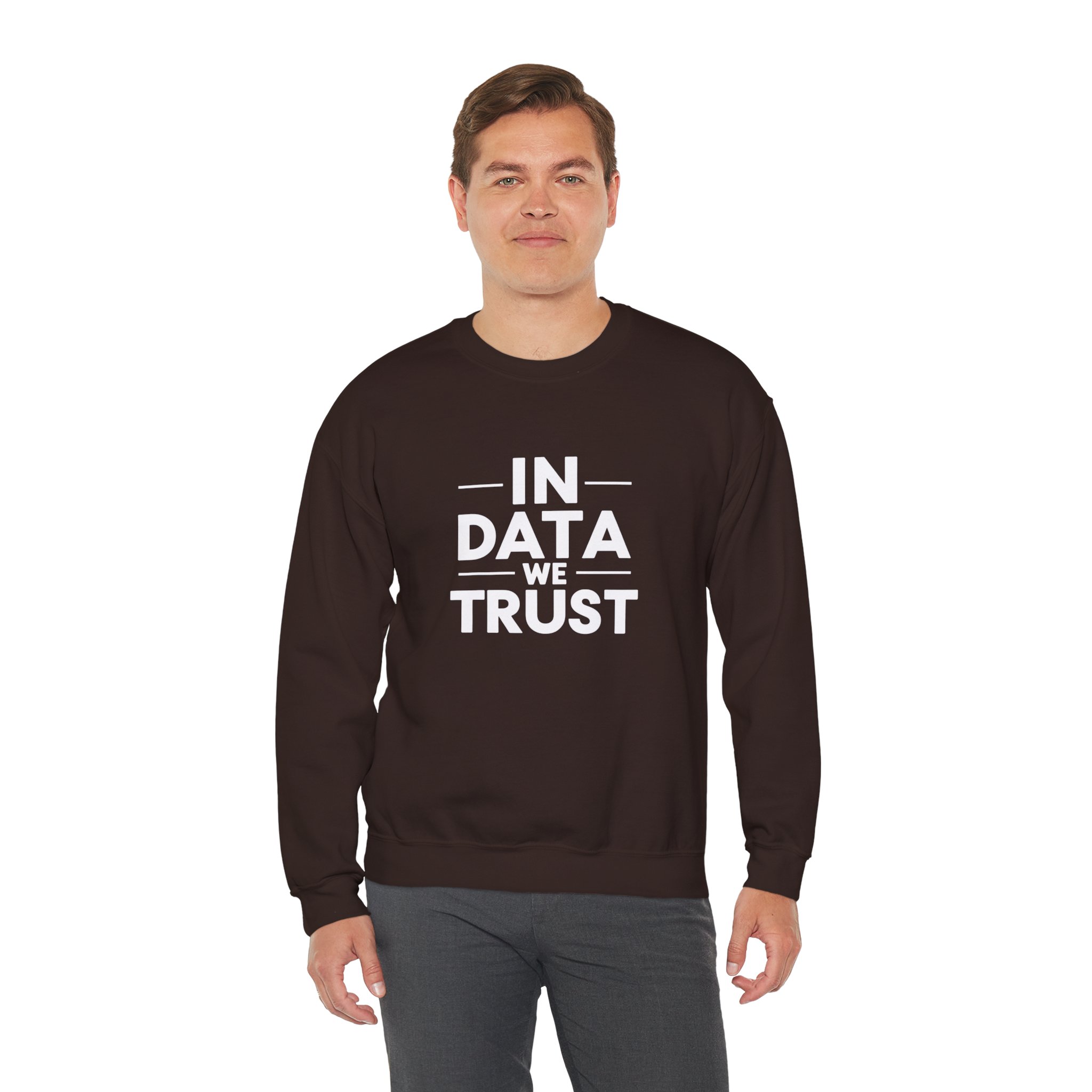 In Data We Trust – Funny Data Science Analyst Crewneck Sweatshirt - Image 105