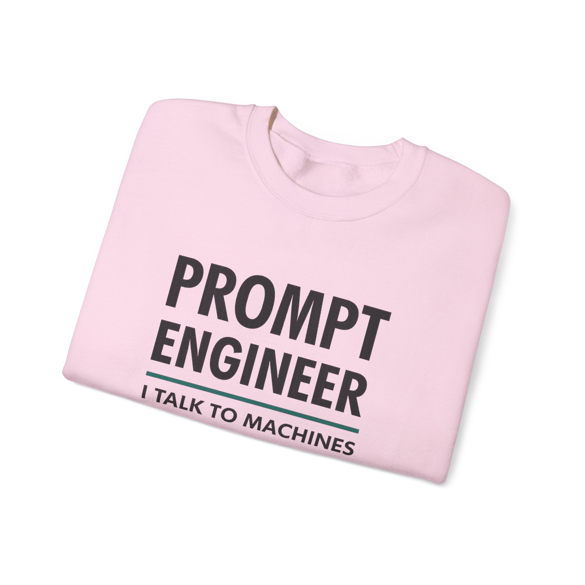 Prompt Engineer I Talk To Machines – Funny AI Job Title Crewneck - Image 75