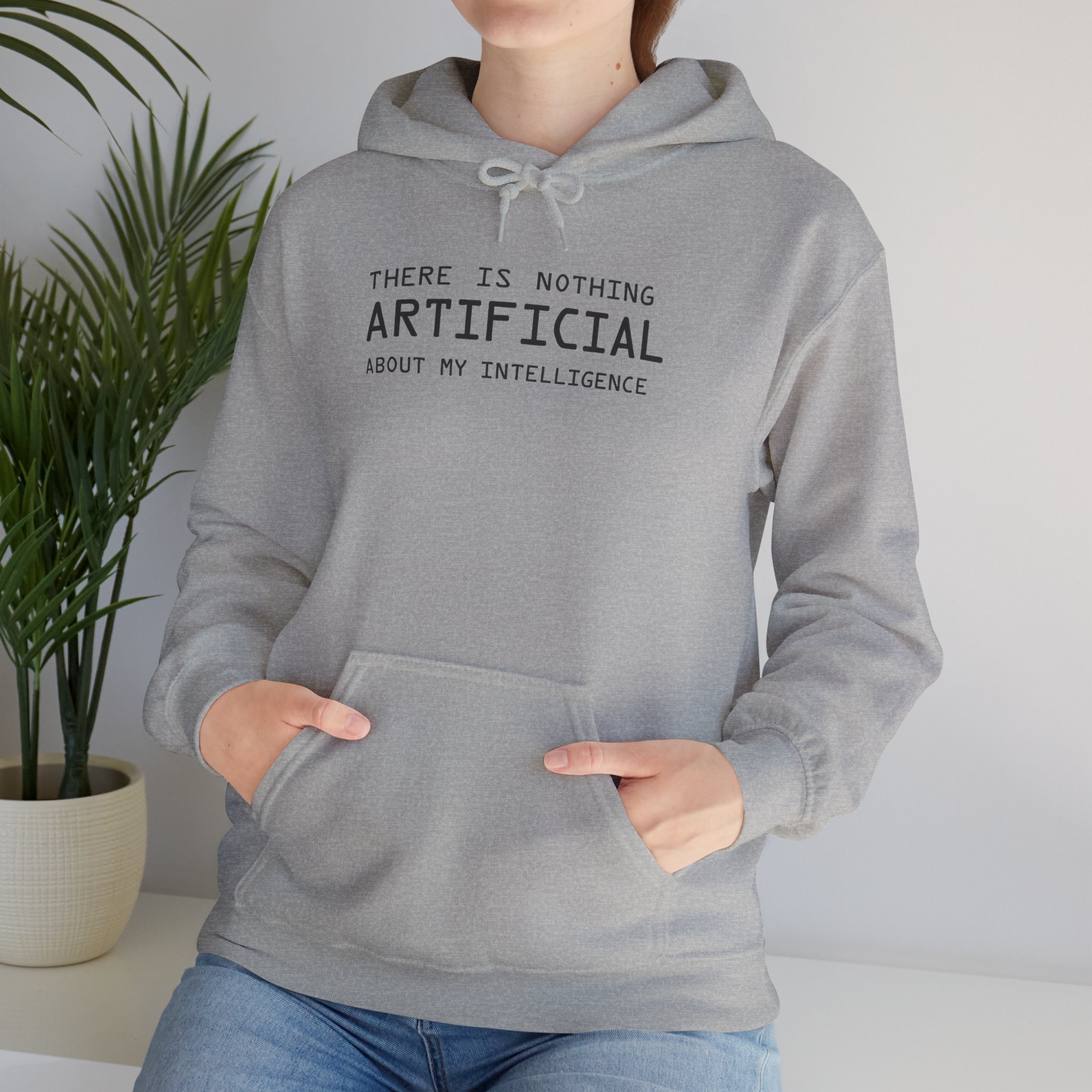 There Is Nothing Artificial About My Intelligence – Funny AI Hoodie - Image 59